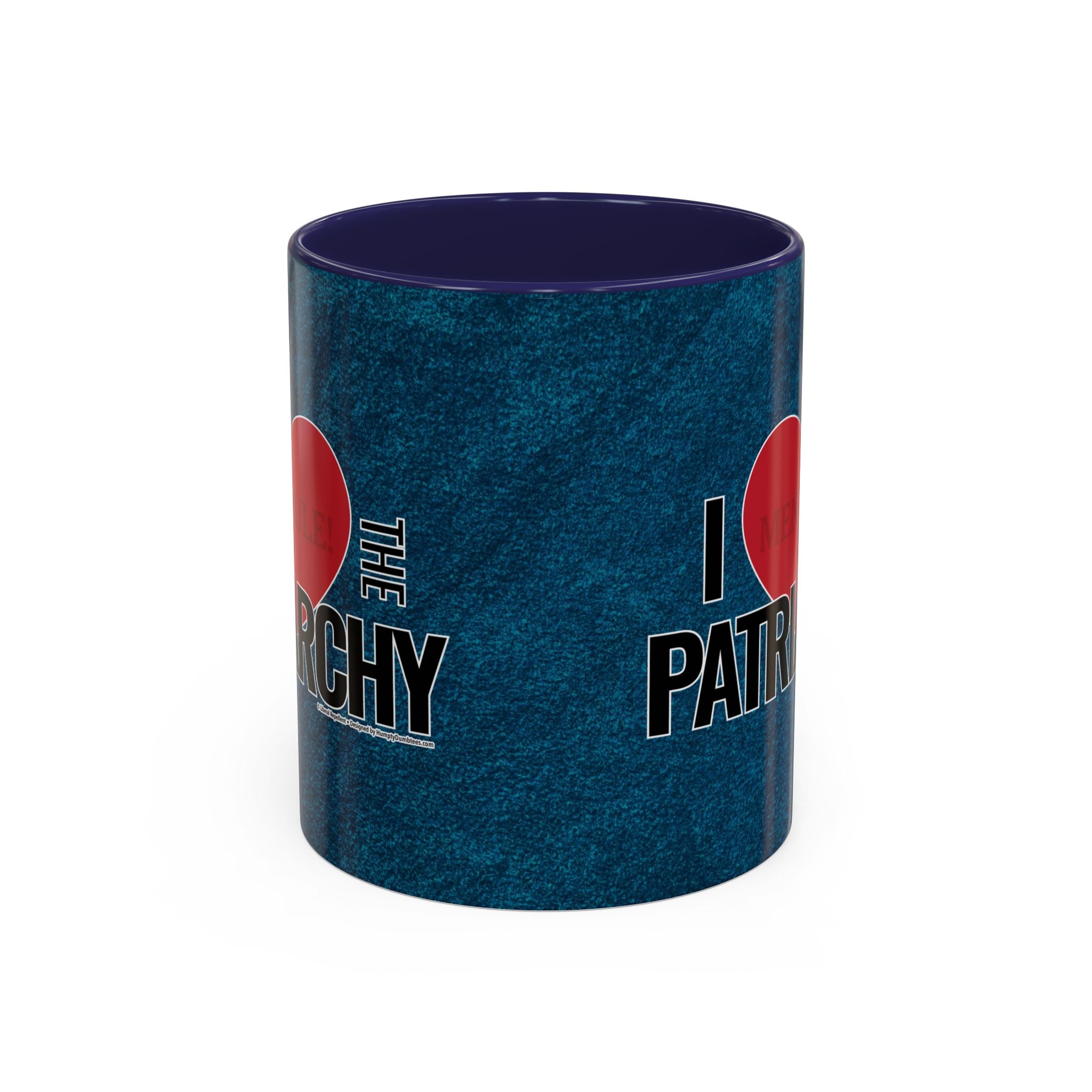 I Love the Patriarchy - 11 & 15oz Ceramic Coffee Mug