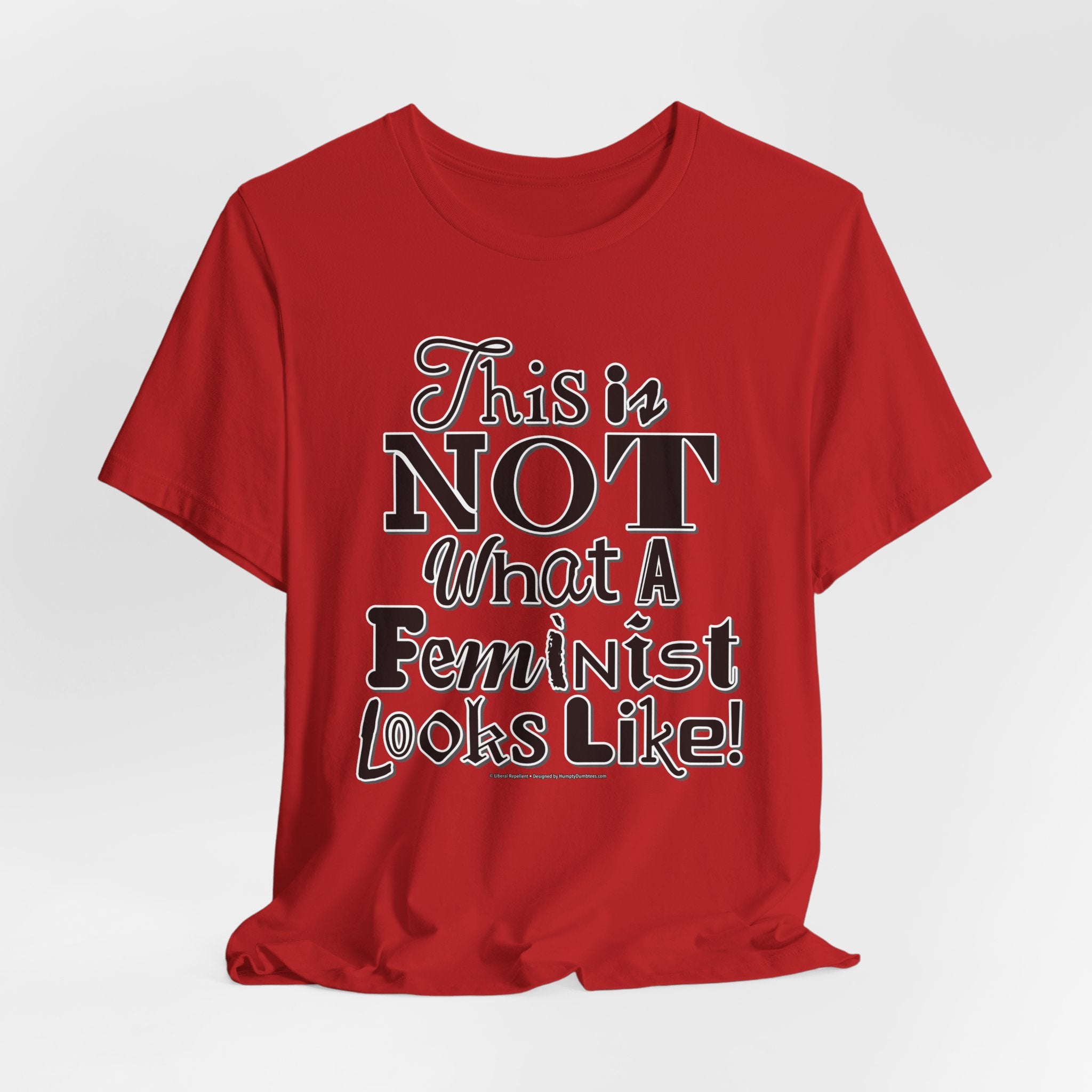 This Is NOT What A Feminist Looks Like - Unisex Soft Cotton Short Sleeve T-Shirt