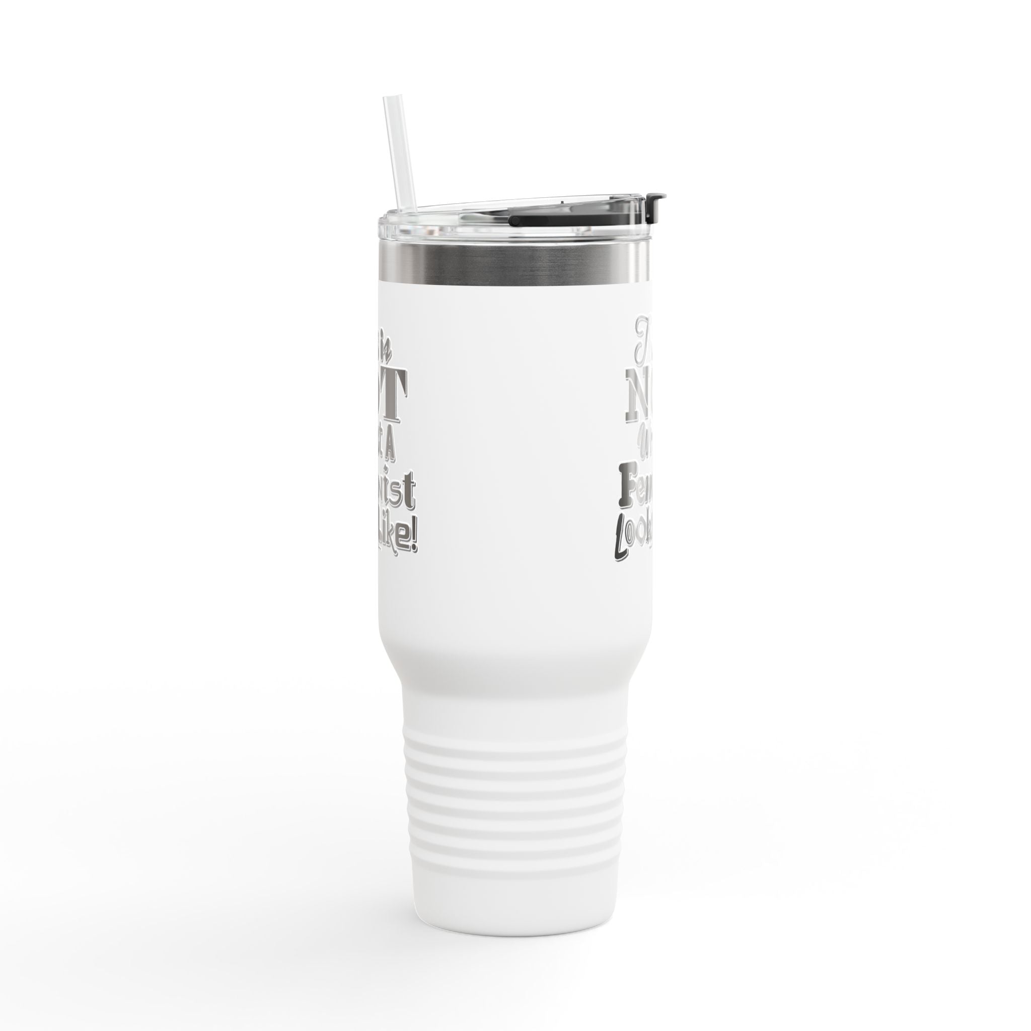 This is NOT What a Feminist Looks Like - 40oz Insulated Travel Mug