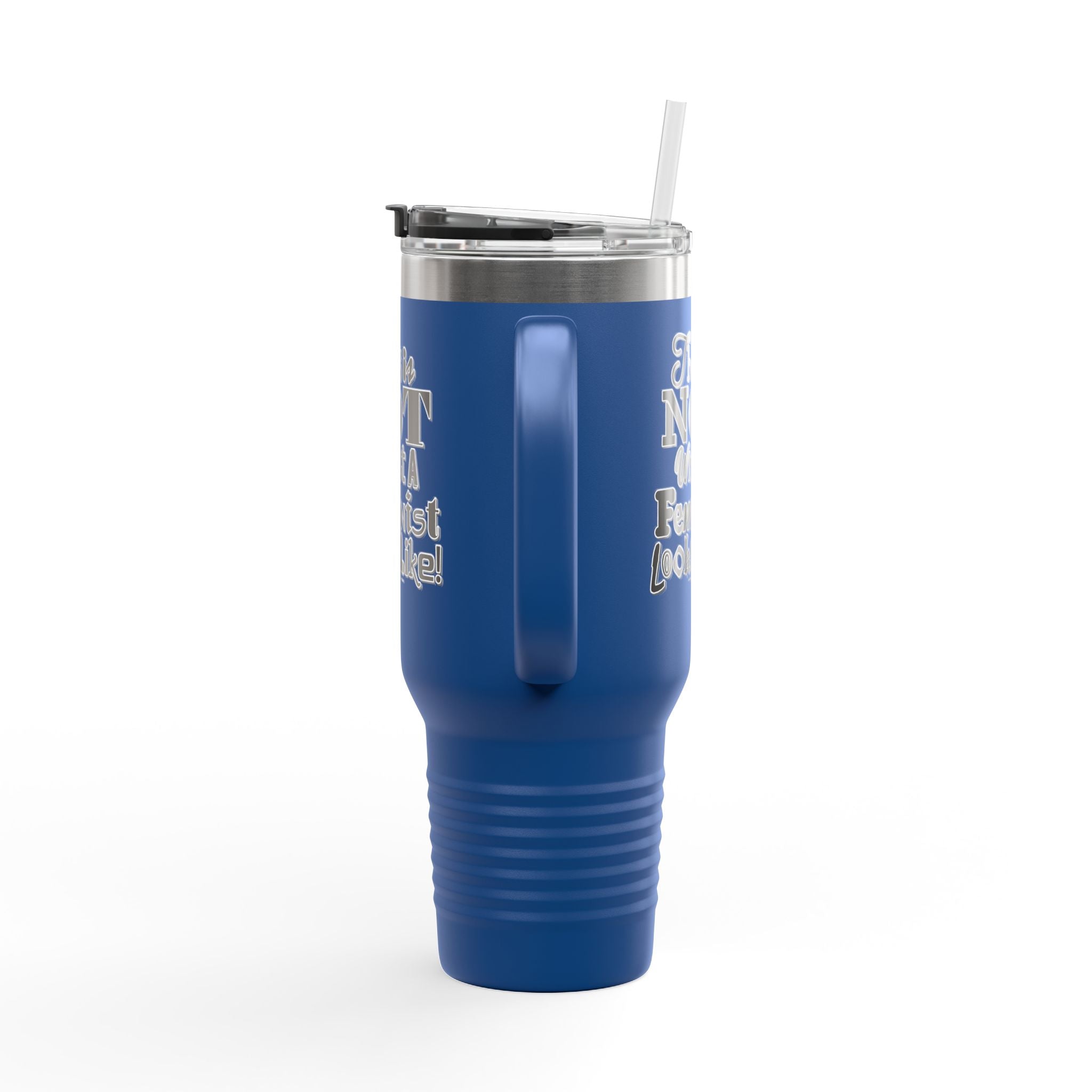 This is NOT What a Feminist Looks Like - 40oz Insulated Travel Mug