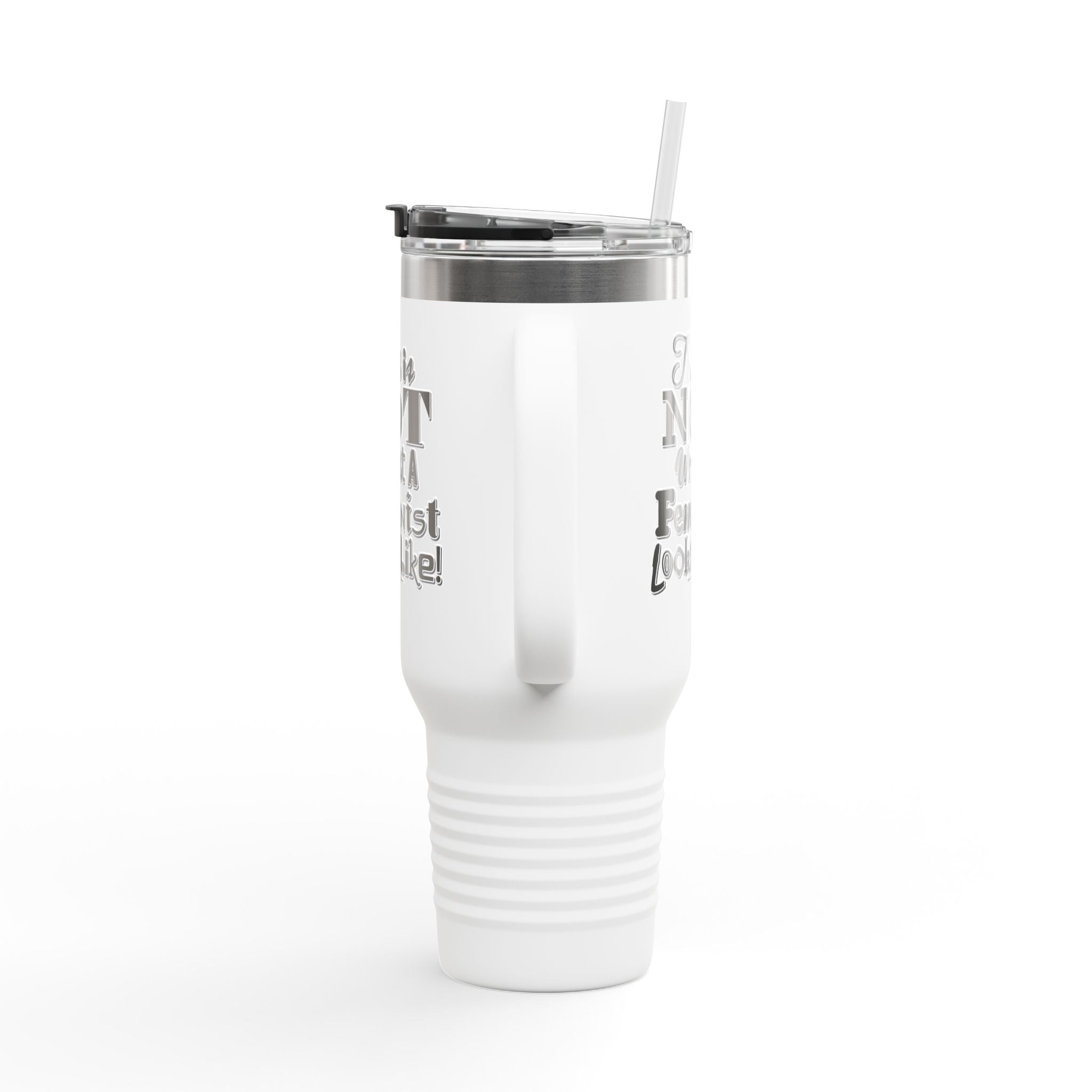 This is NOT What a Feminist Looks Like - 40oz Insulated Travel Mug