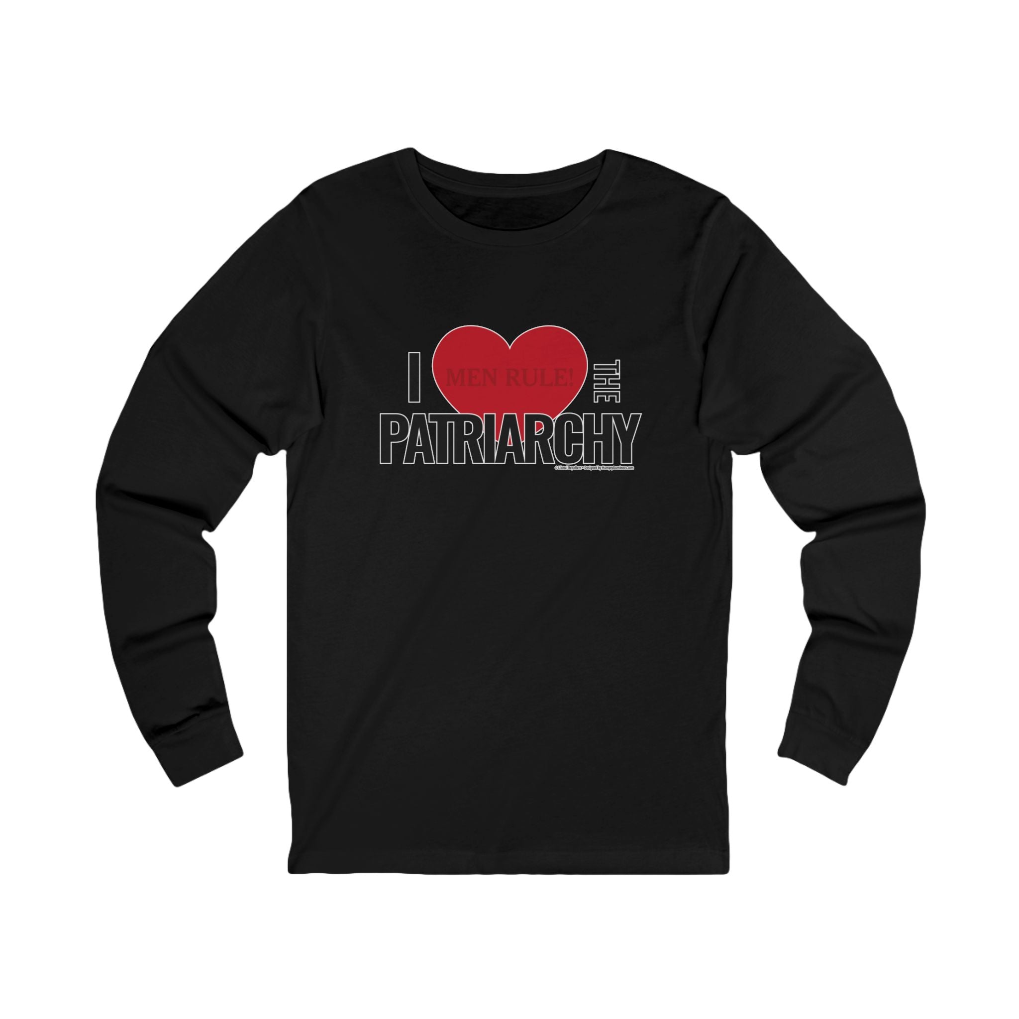 I Love The Patriarchy - Unisex Soft Cotton Long Sleeve T-Shirt