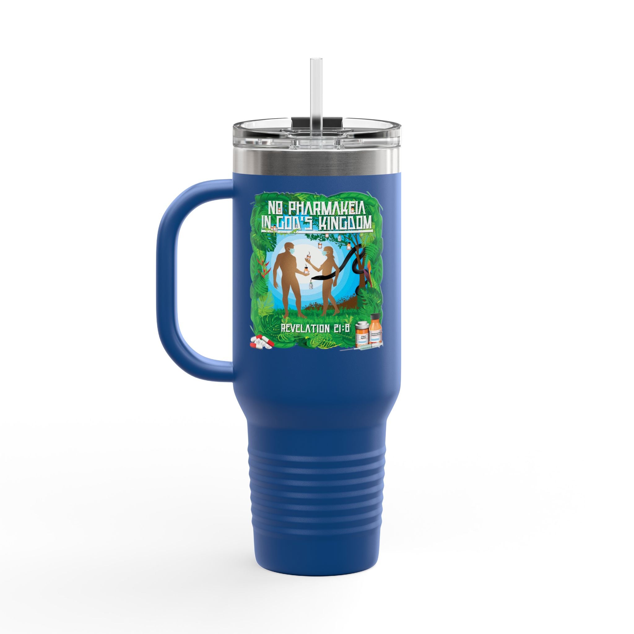 No Pharmakeia in God's Kingdom - 40oz Insulated Travel Mug