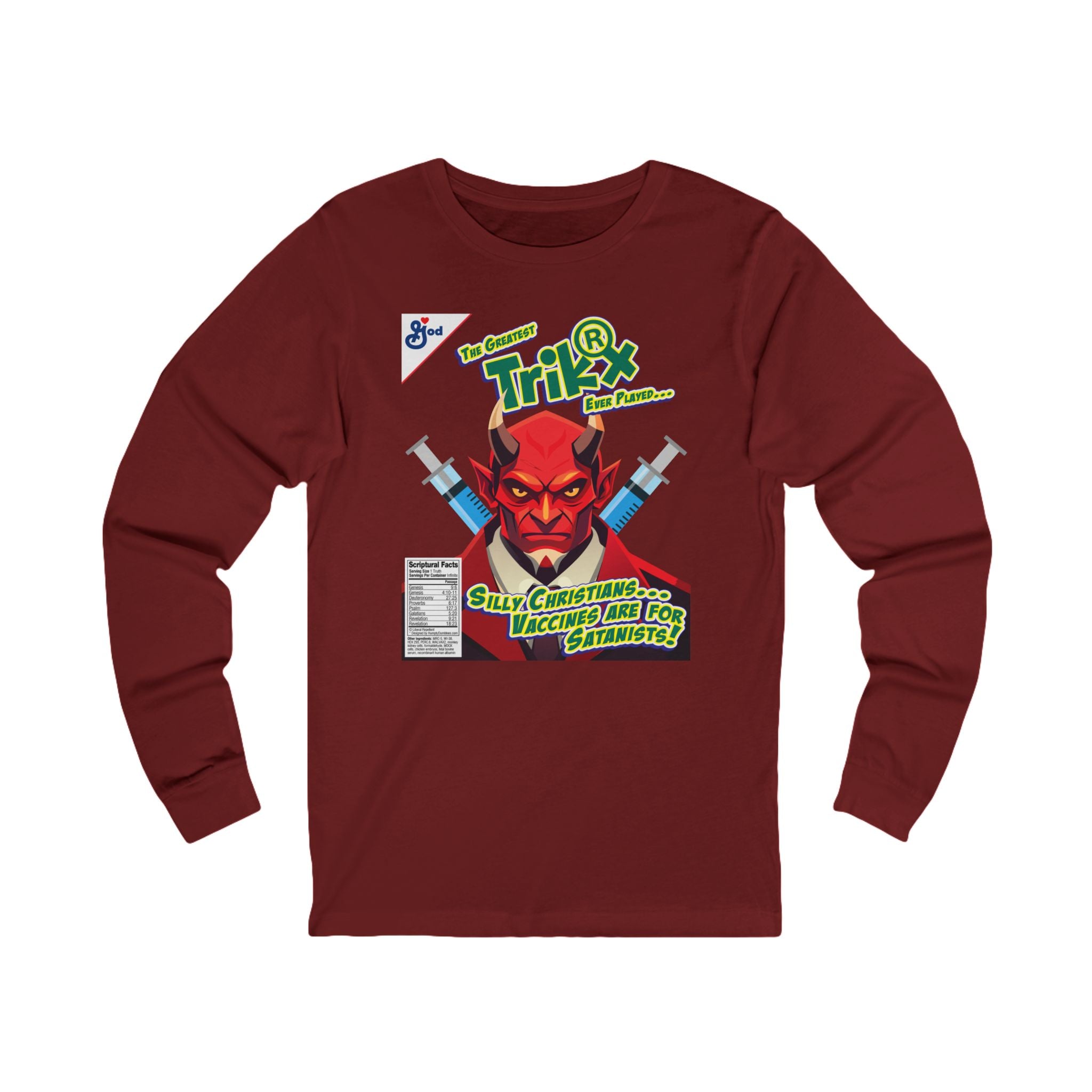 Silly Christians, Vaccines are for Satanists - Unisex Soft Cotton Long Sleeve T-Shirt