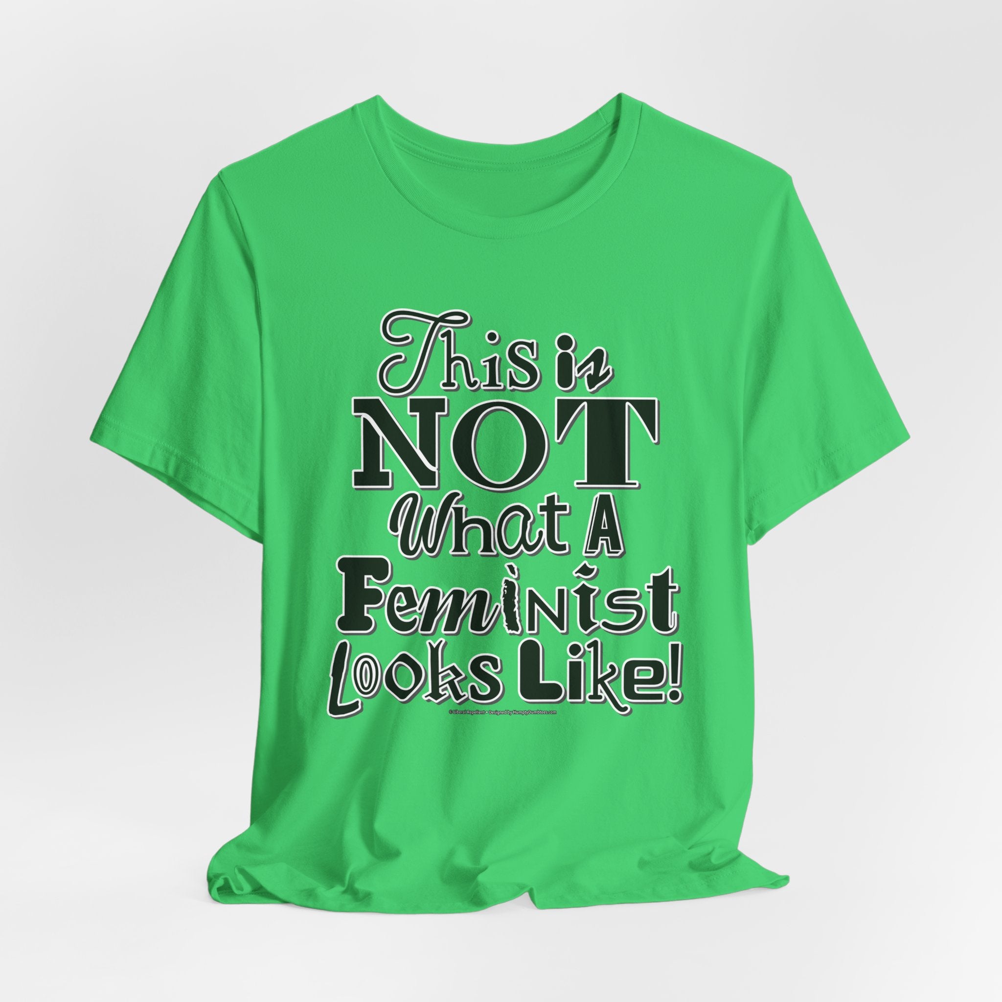 This Is NOT What A Feminist Looks Like - Unisex Soft Cotton Short Sleeve T-Shirt