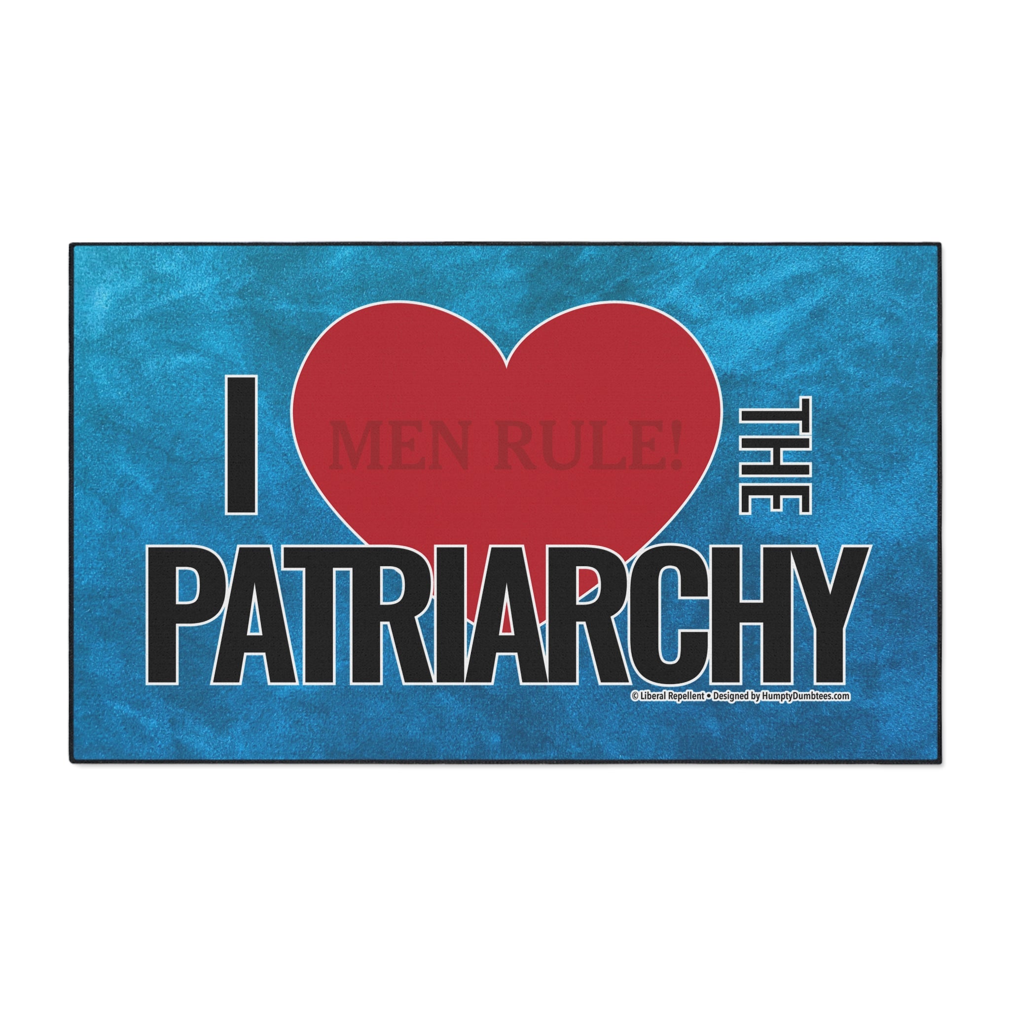 I Love the Patriarchy - Heavy Duty Floor Mat