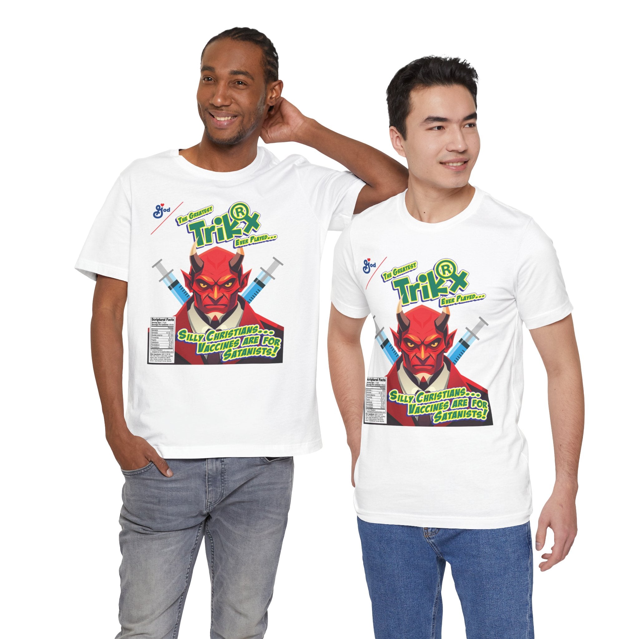 Silly Christians, Vaccines are for Satanists - Unisex Soft Cotton Short Sleeve T-Shirt