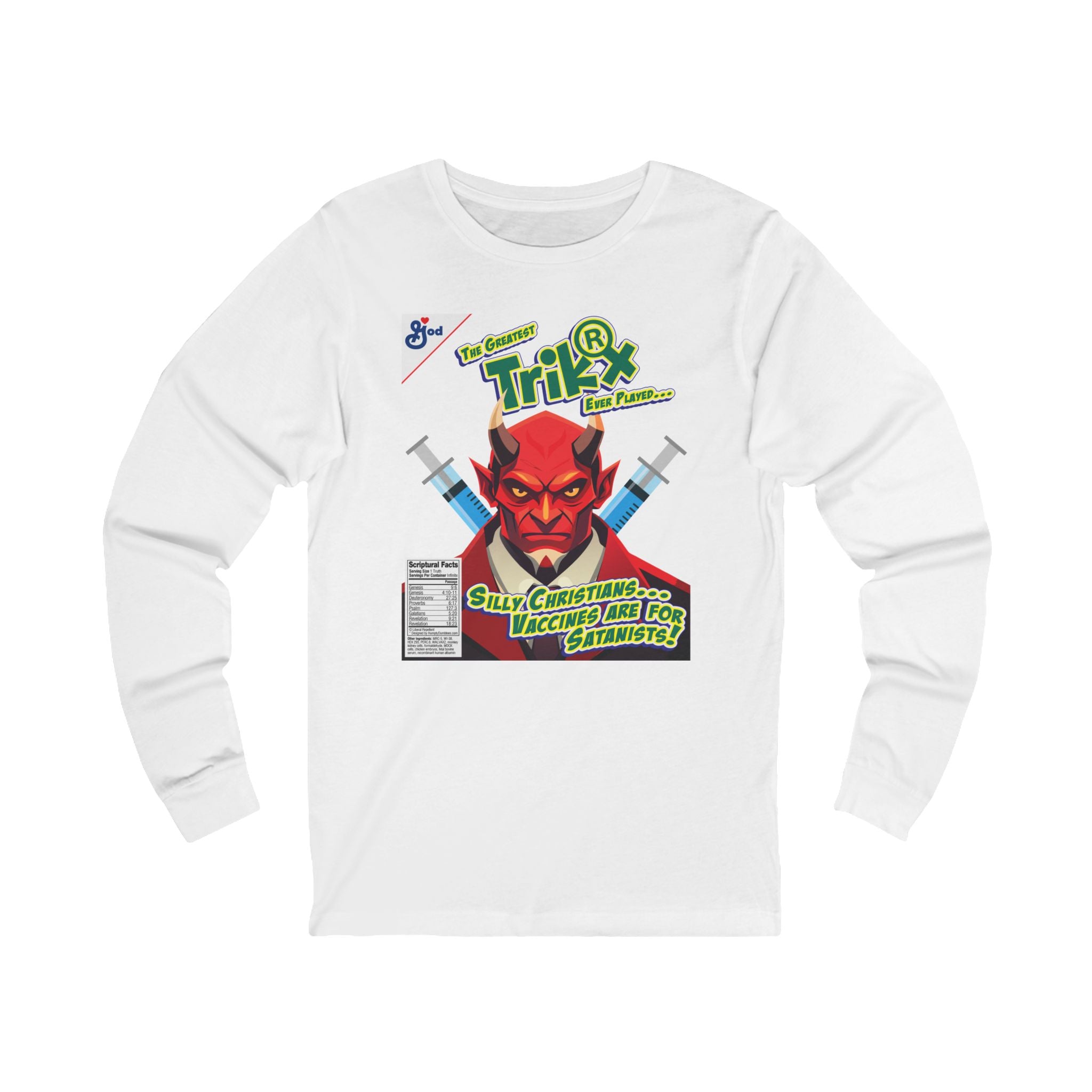 Silly Christians, Vaccines are for Satanists - Unisex Soft Cotton Long Sleeve T-Shirt