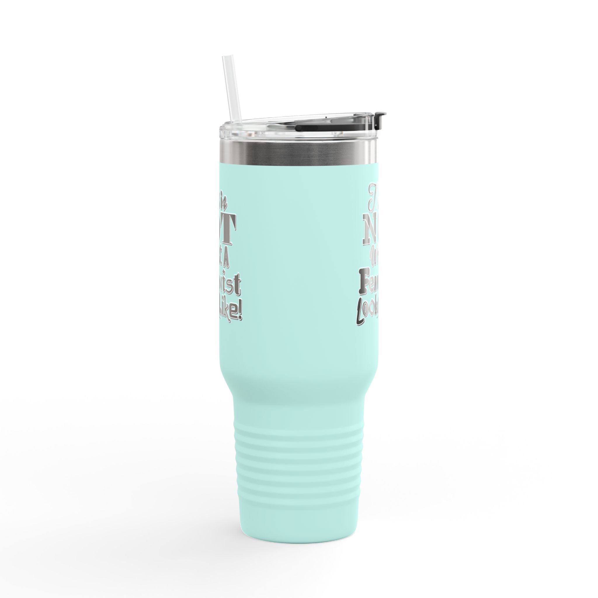 This is NOT What a Feminist Looks Like - 40oz Insulated Travel Mug
