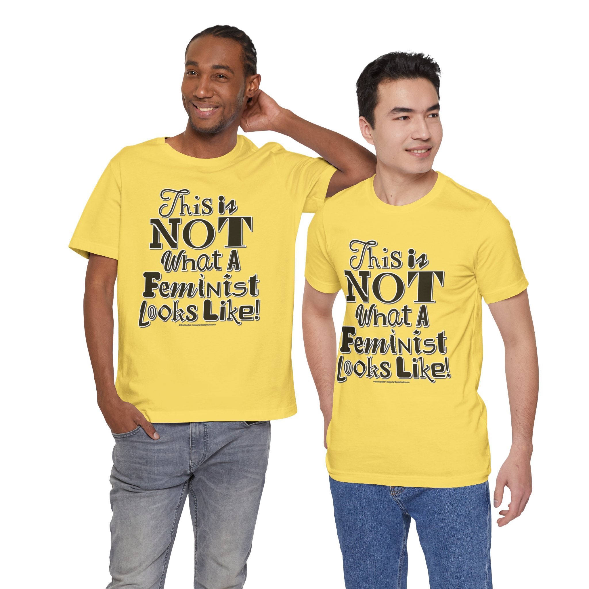 This Is NOT What A Feminist Looks Like - Unisex Soft Cotton Short Sleeve T-Shirt