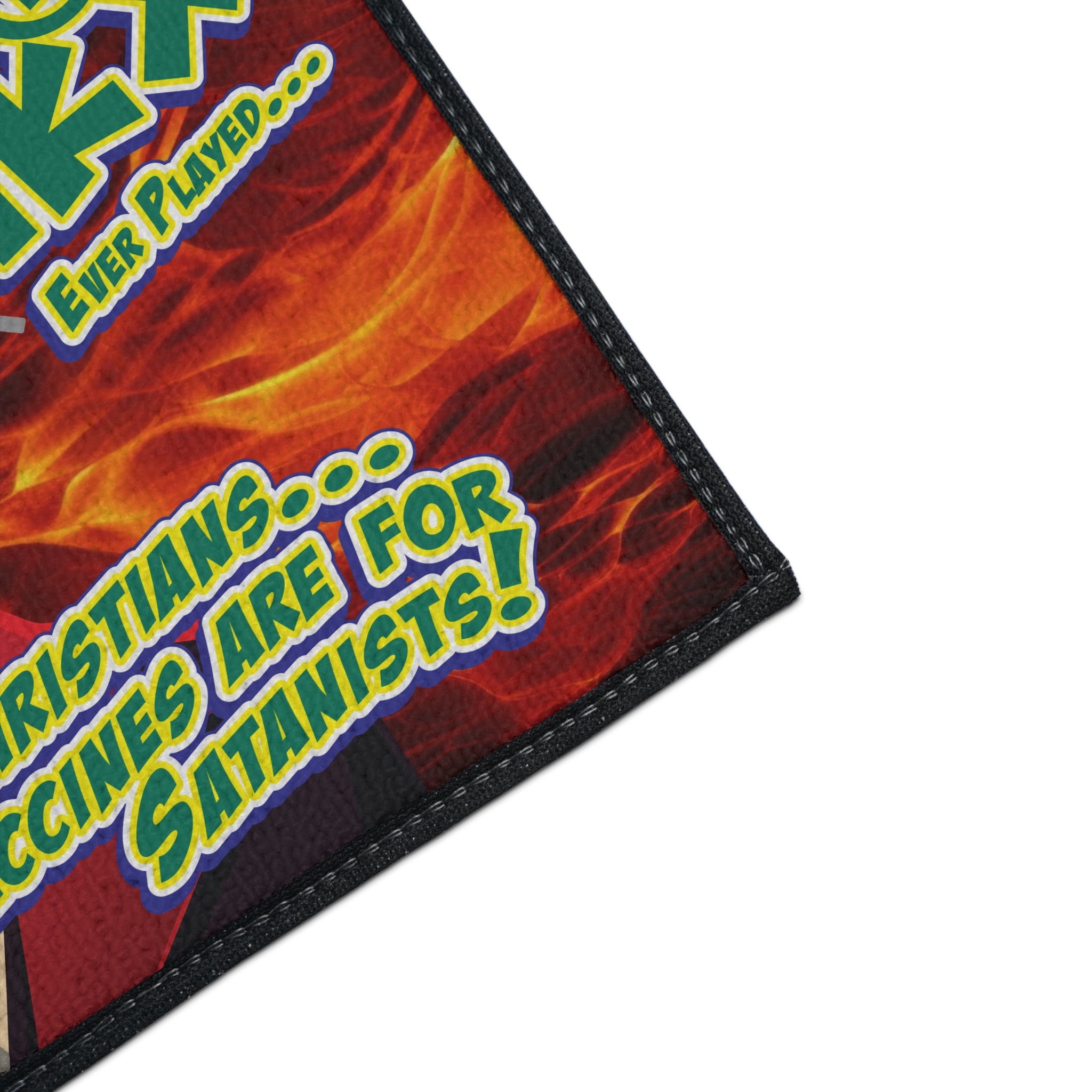 Silly Christians, Vaccines are for Satanists - Heavy Duty Floor Mat