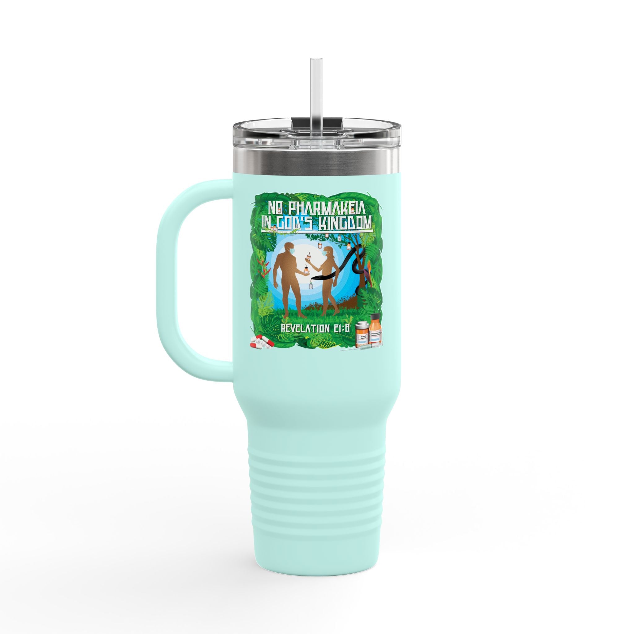 No Pharmakeia in God's Kingdom - 40oz Insulated Travel Mug