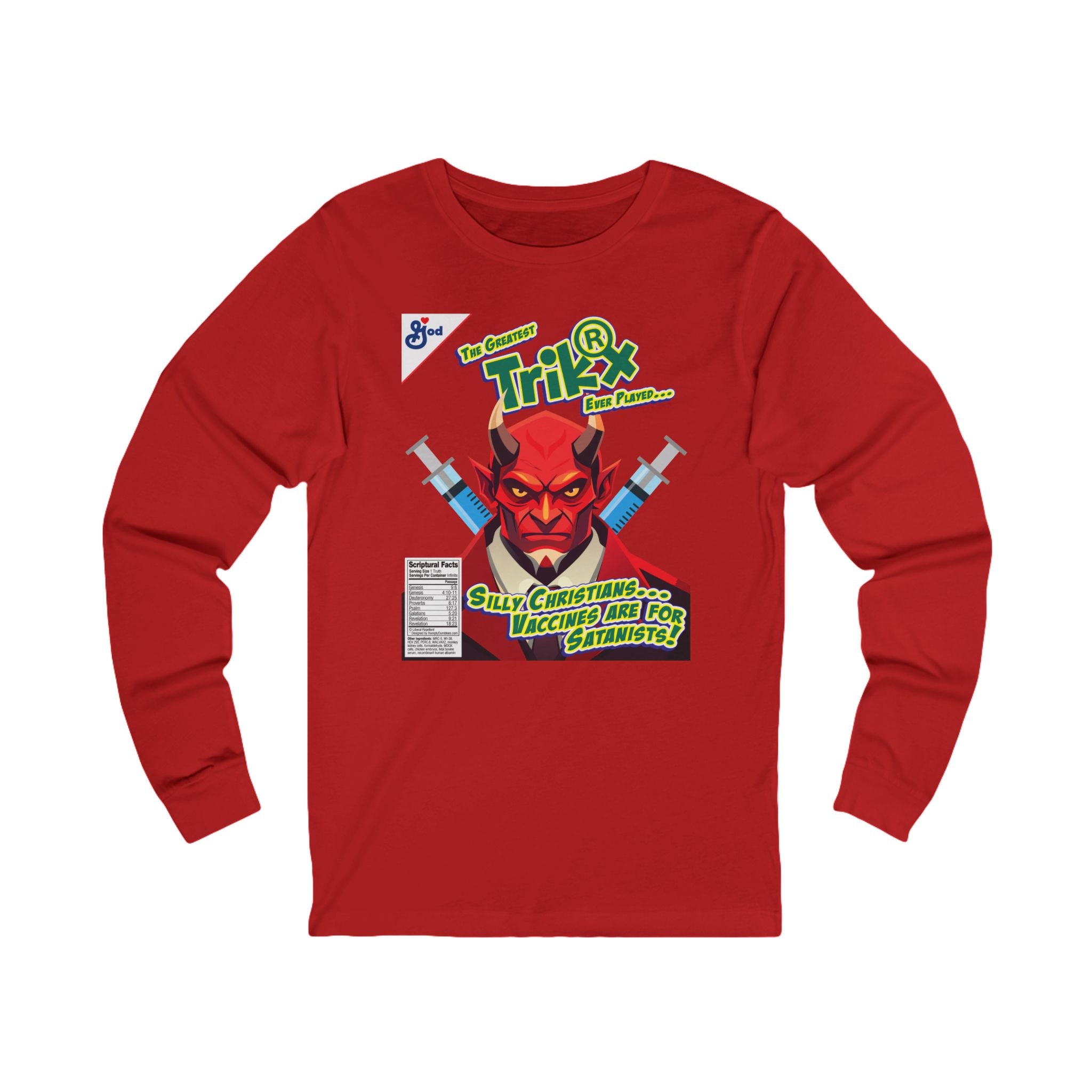 Silly Christians, Vaccines are for Satanists - Unisex Soft Cotton Long Sleeve T-Shirt