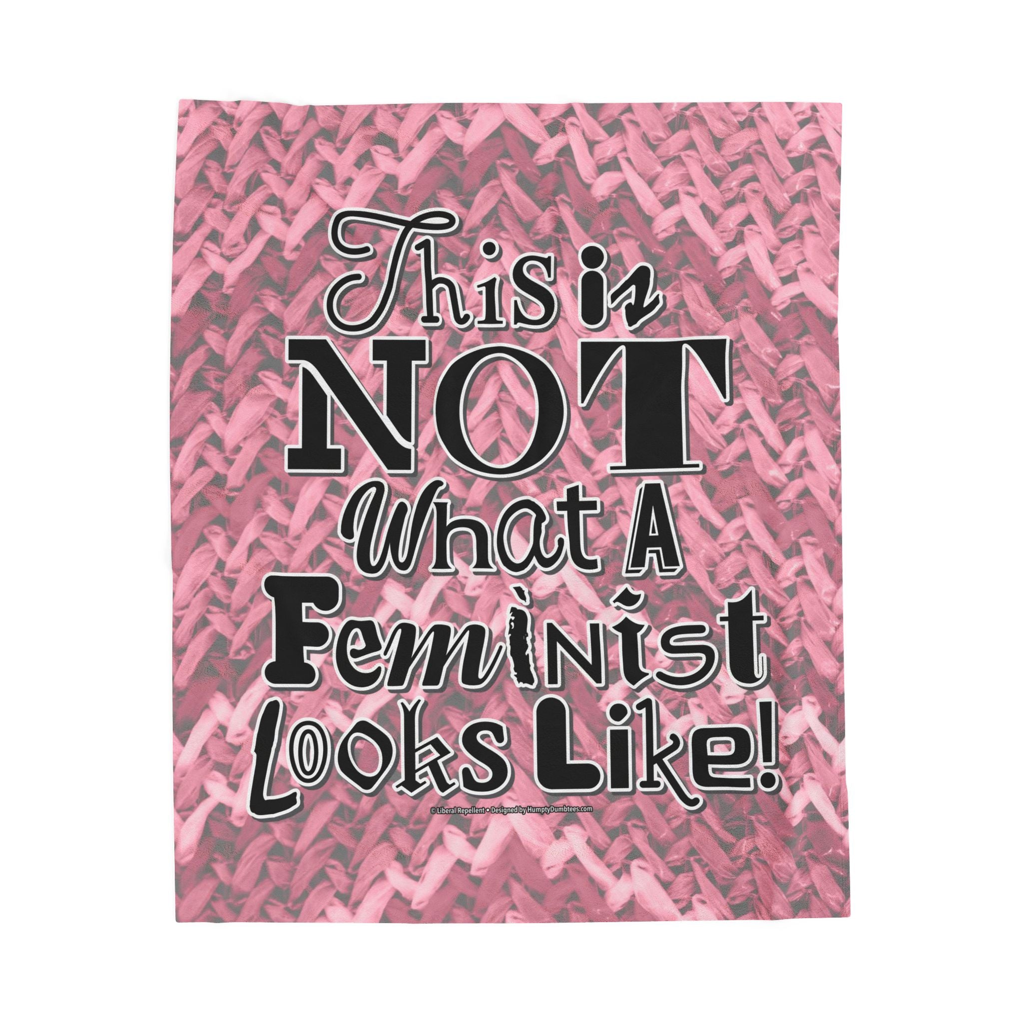 This is NOT What a Feminist Looks Like - Eco-Friendly Velveteen Plush Blanket