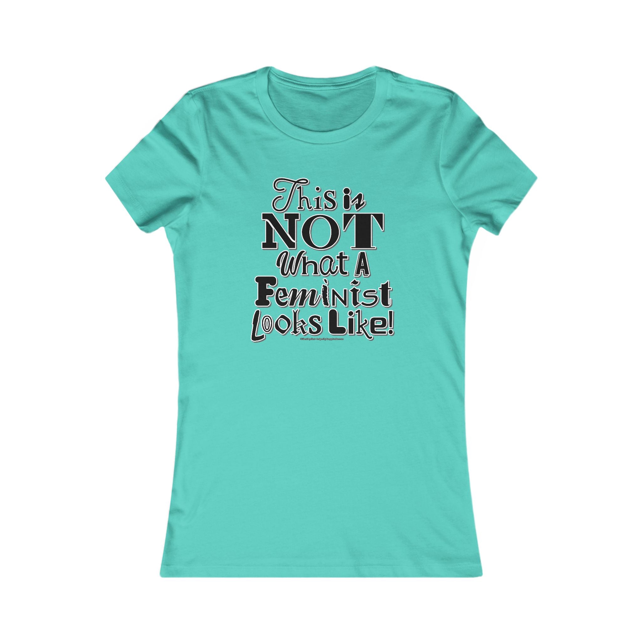 This is NOT What a Feminist Looks Like - Ladies Soft Cotton Cap Sleeve T-Shirt