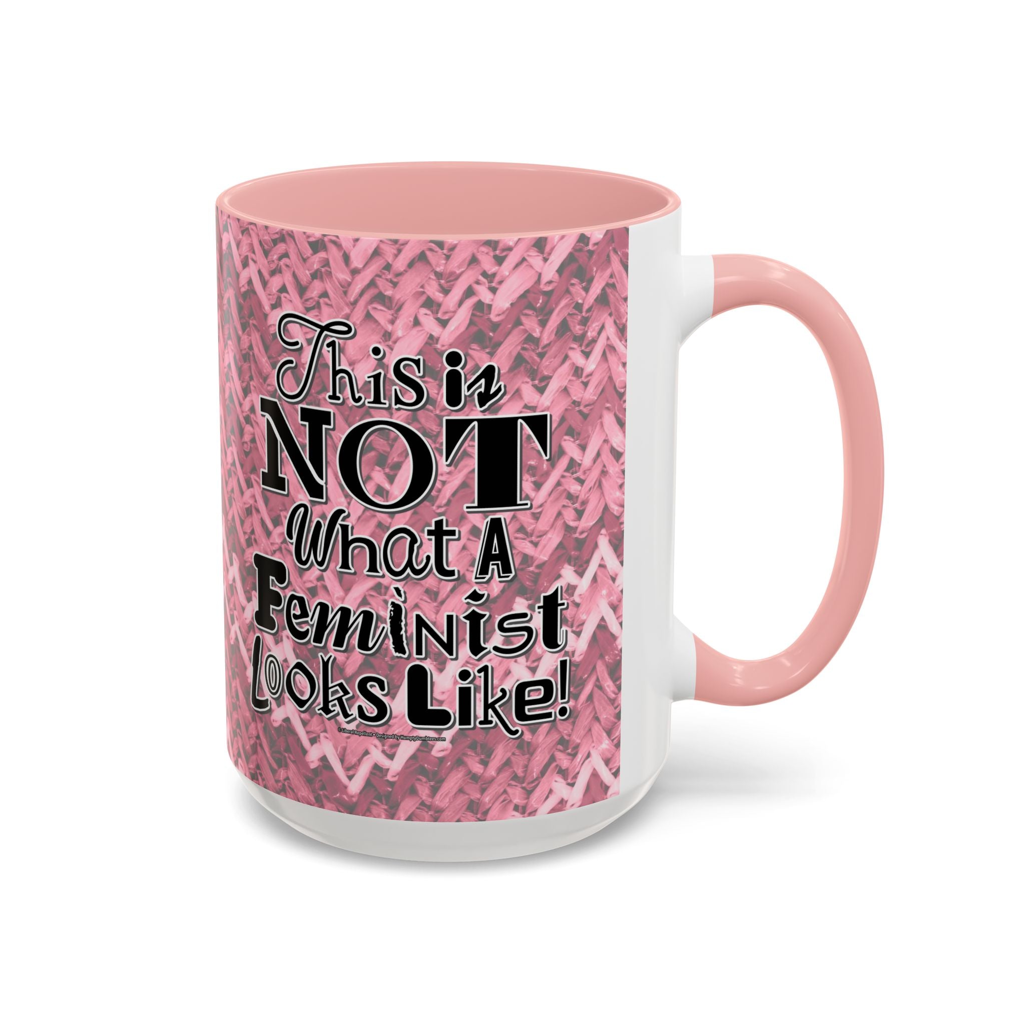 This is NOT What a Feminist Looks Like - 11 & 15oz Ceramic Coffee Mug