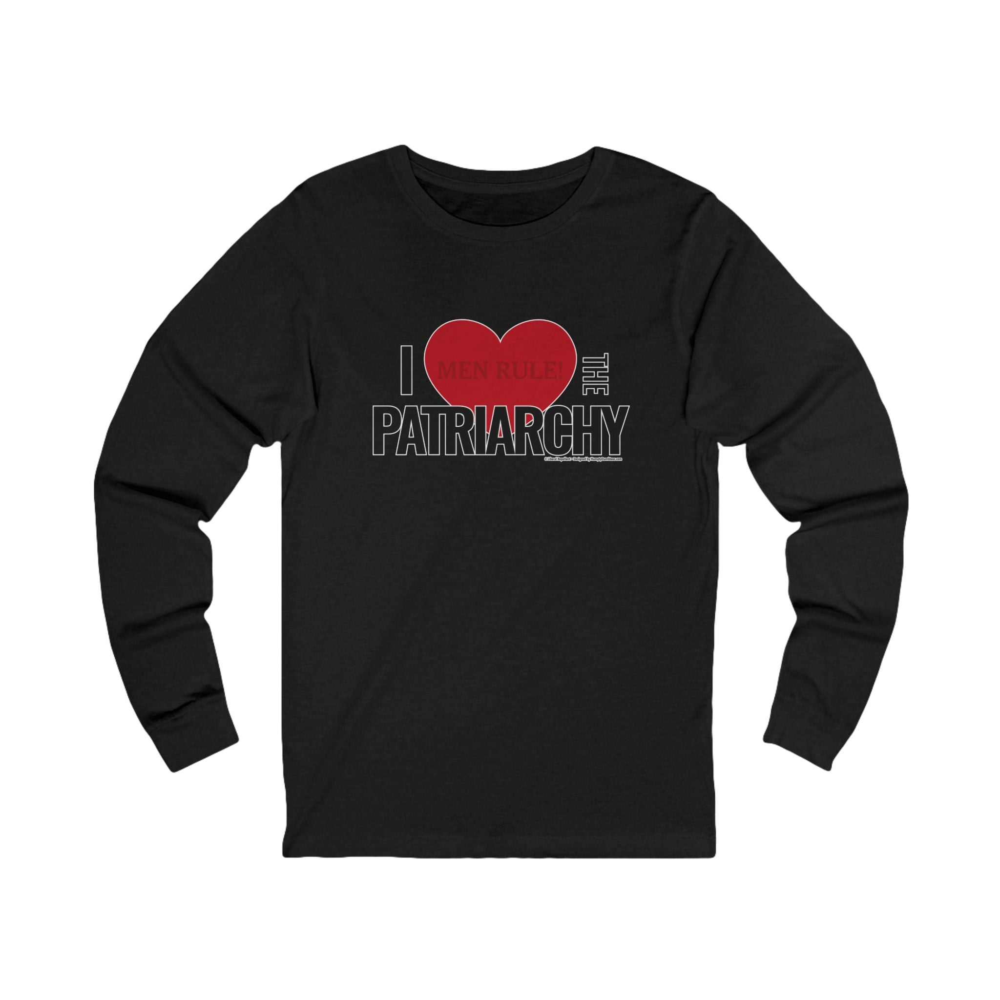 I Love The Patriarchy - Unisex Soft Cotton Long Sleeve T-Shirt