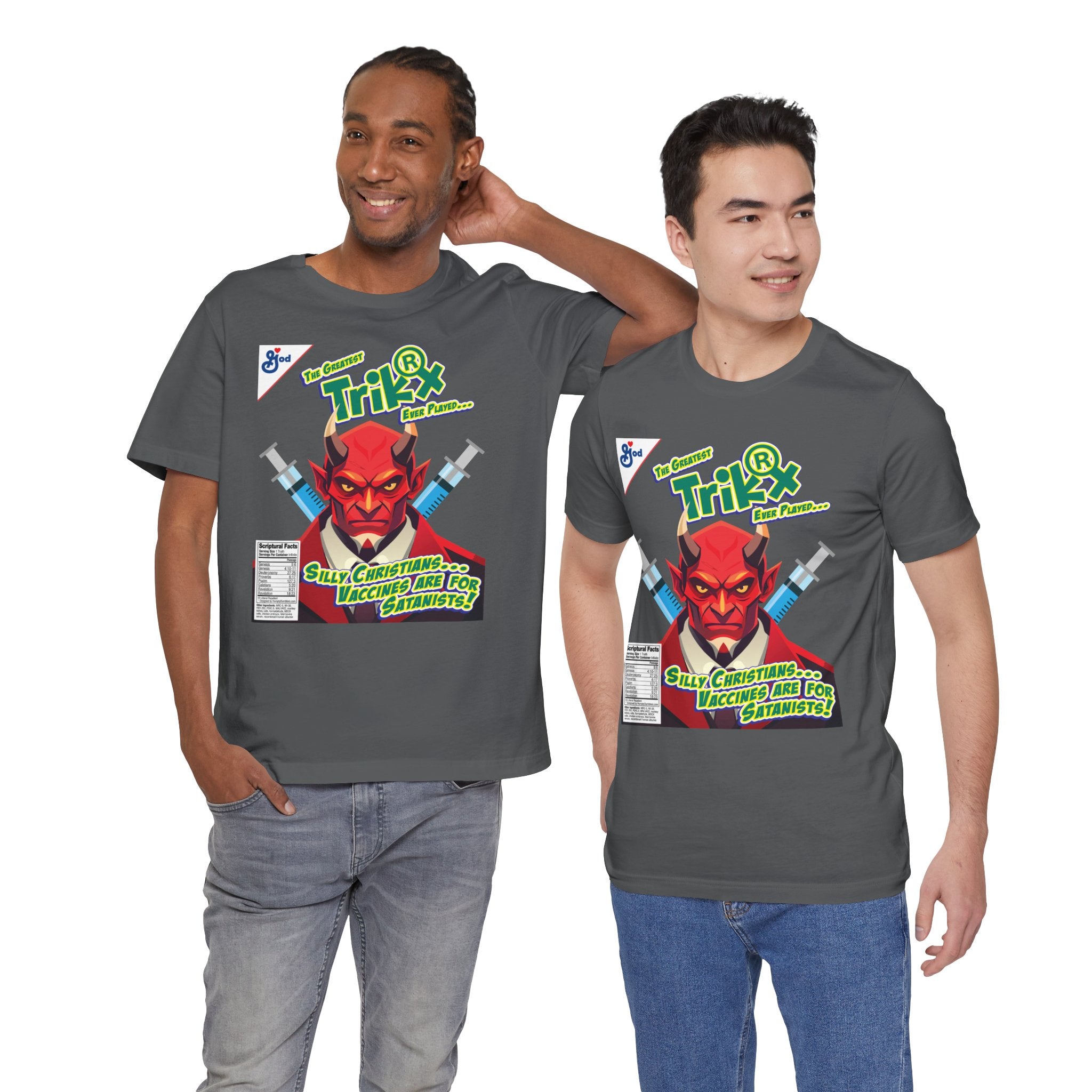 Silly Christians, Vaccines are for Satanists - Unisex Soft Cotton Short Sleeve T-Shirt