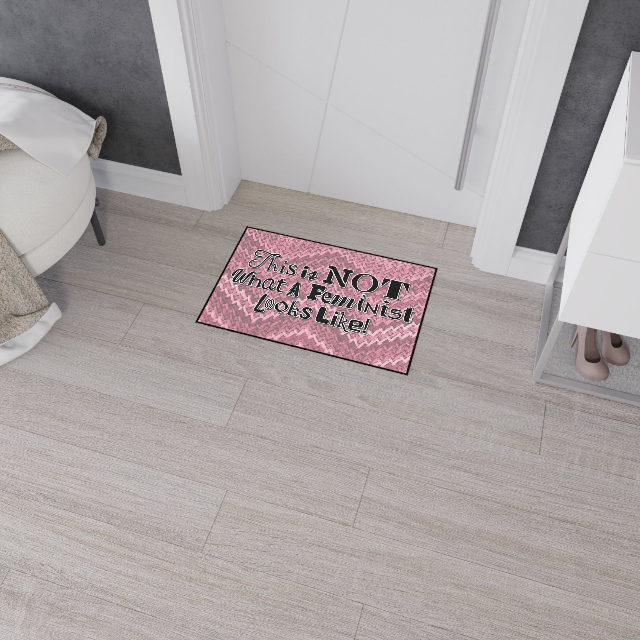 This is NOT What a Feminist Looks Like - Heavy Duty Floor Mat