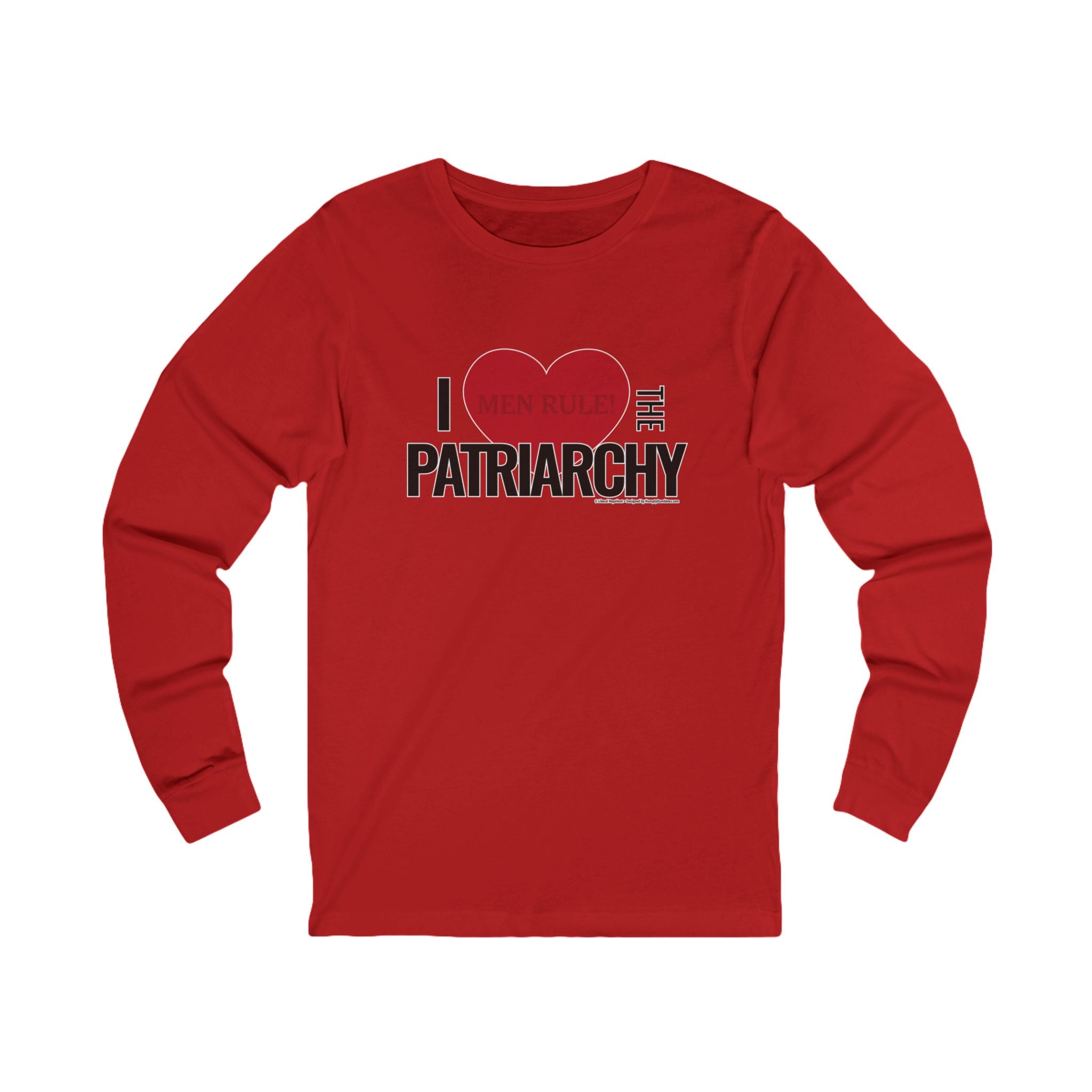 I Love The Patriarchy - Unisex Soft Cotton Long Sleeve T-Shirt