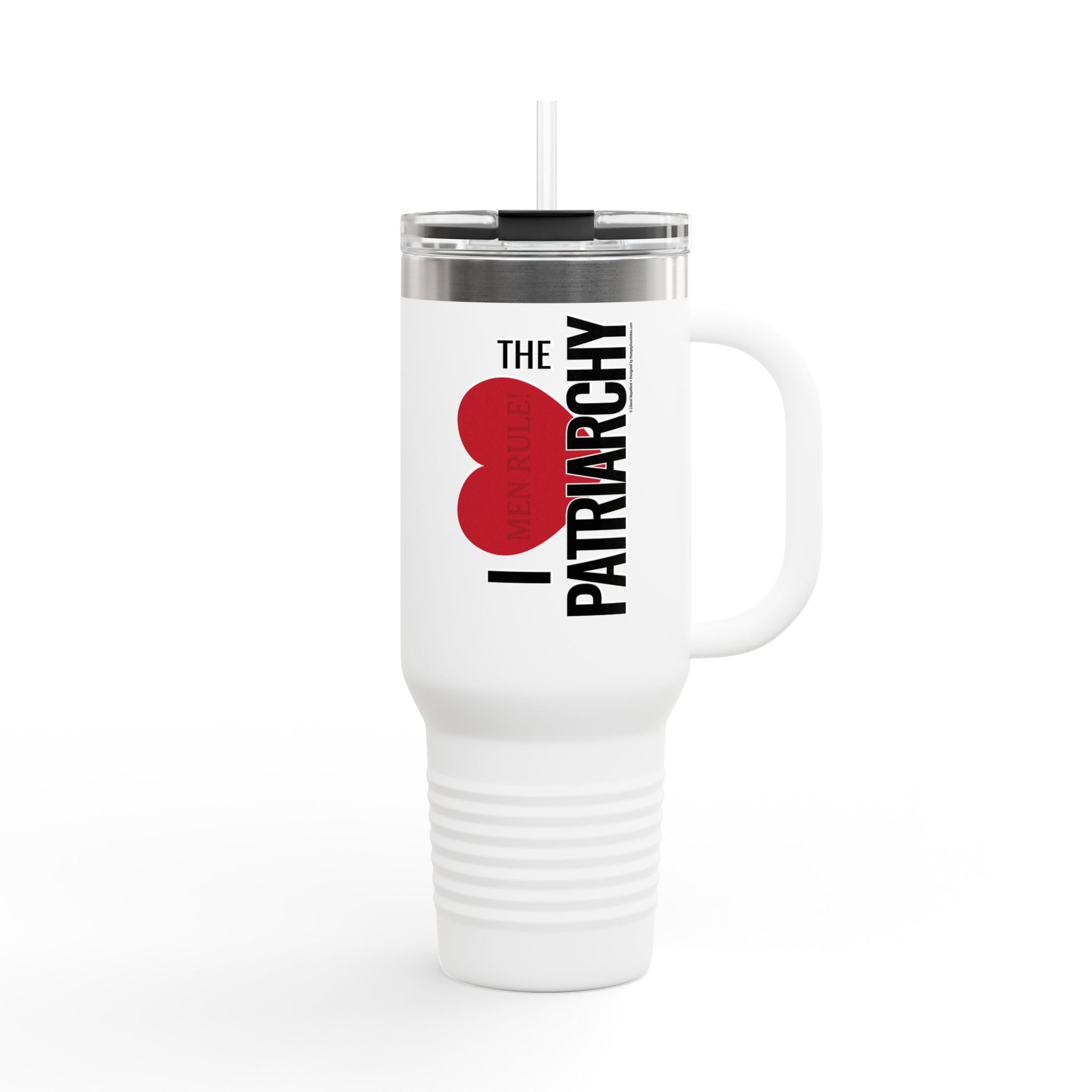 I Heart the Patriarchy - 40oz Insulated Travel Mug