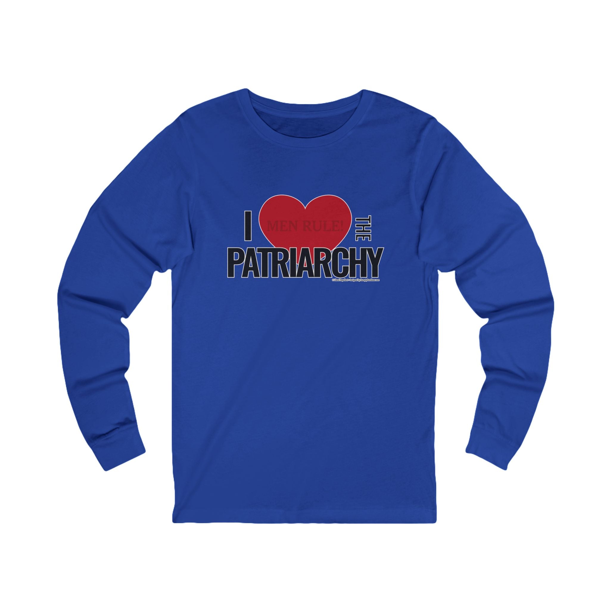 I Love The Patriarchy - Unisex Soft Cotton Long Sleeve T-Shirt