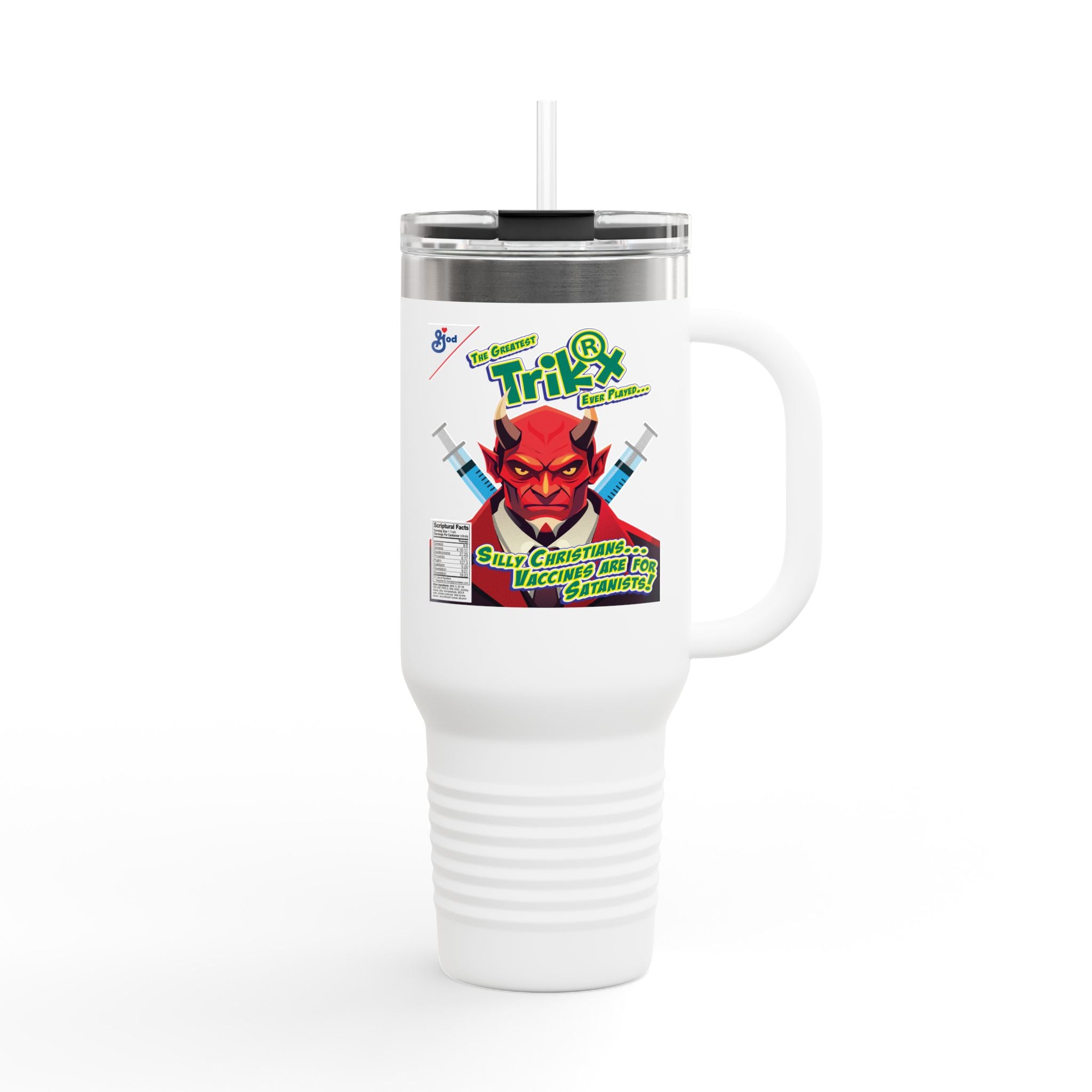 Silly Christians, Vaccines are for Satanists - 40oz Insulated Travel Mug