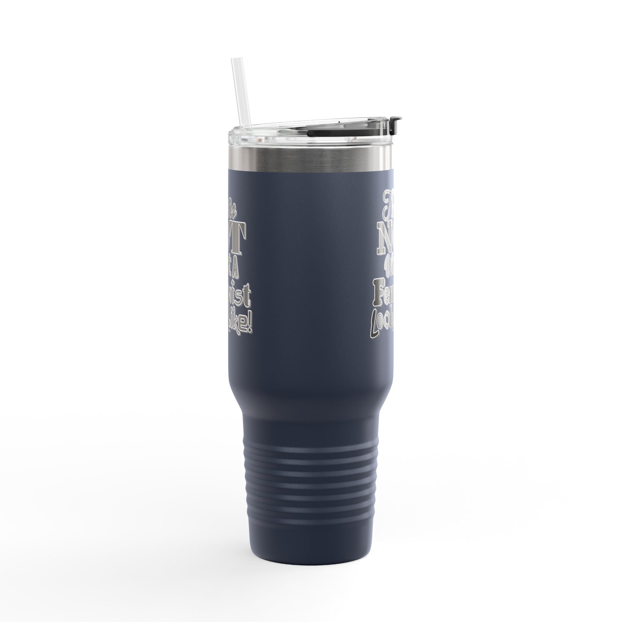 This is NOT What a Feminist Looks Like - 40oz Insulated Travel Mug