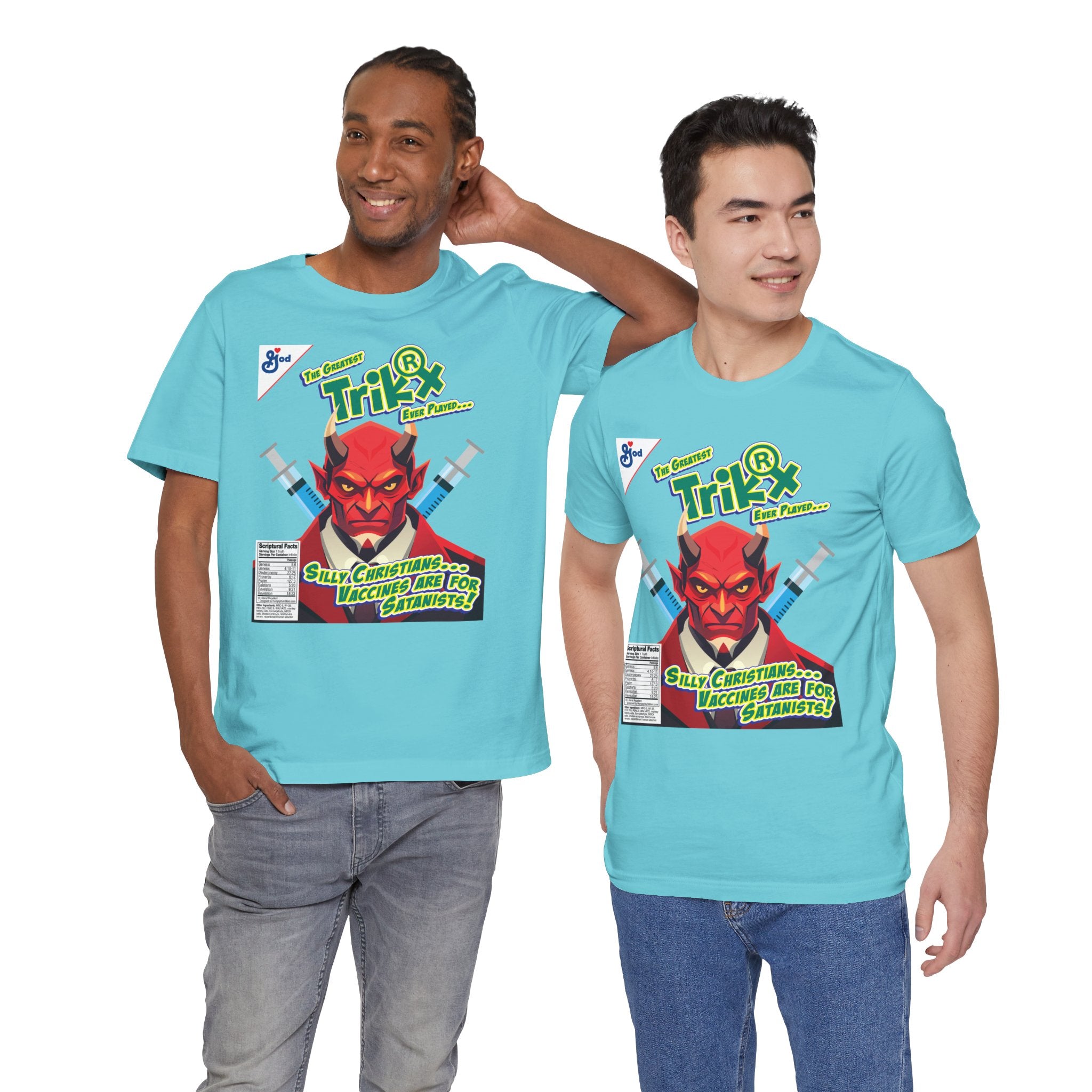Silly Christians, Vaccines are for Satanists - Unisex Soft Cotton Short Sleeve T-Shirt
