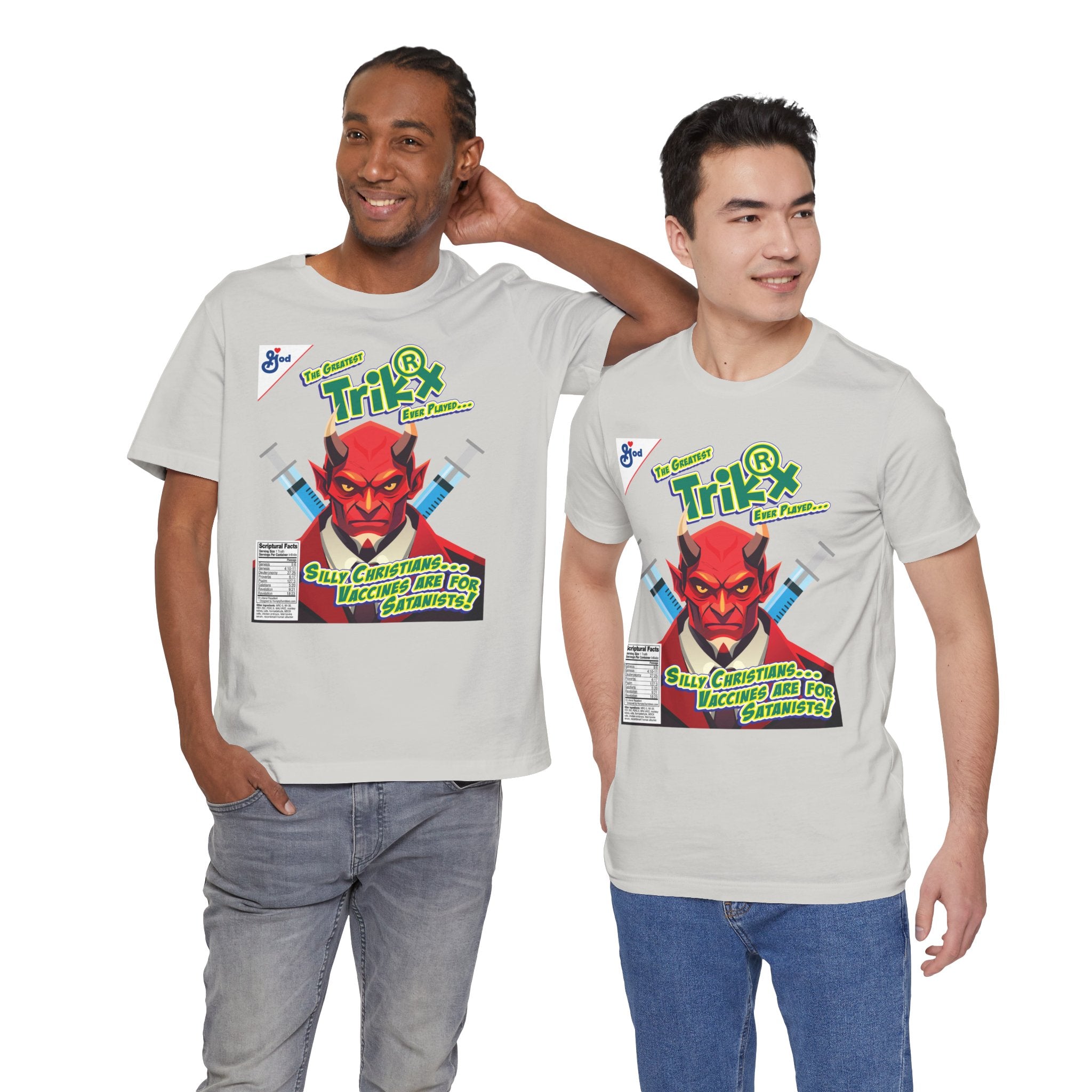 Silly Christians, Vaccines are for Satanists - Unisex Soft Cotton Short Sleeve T-Shirt