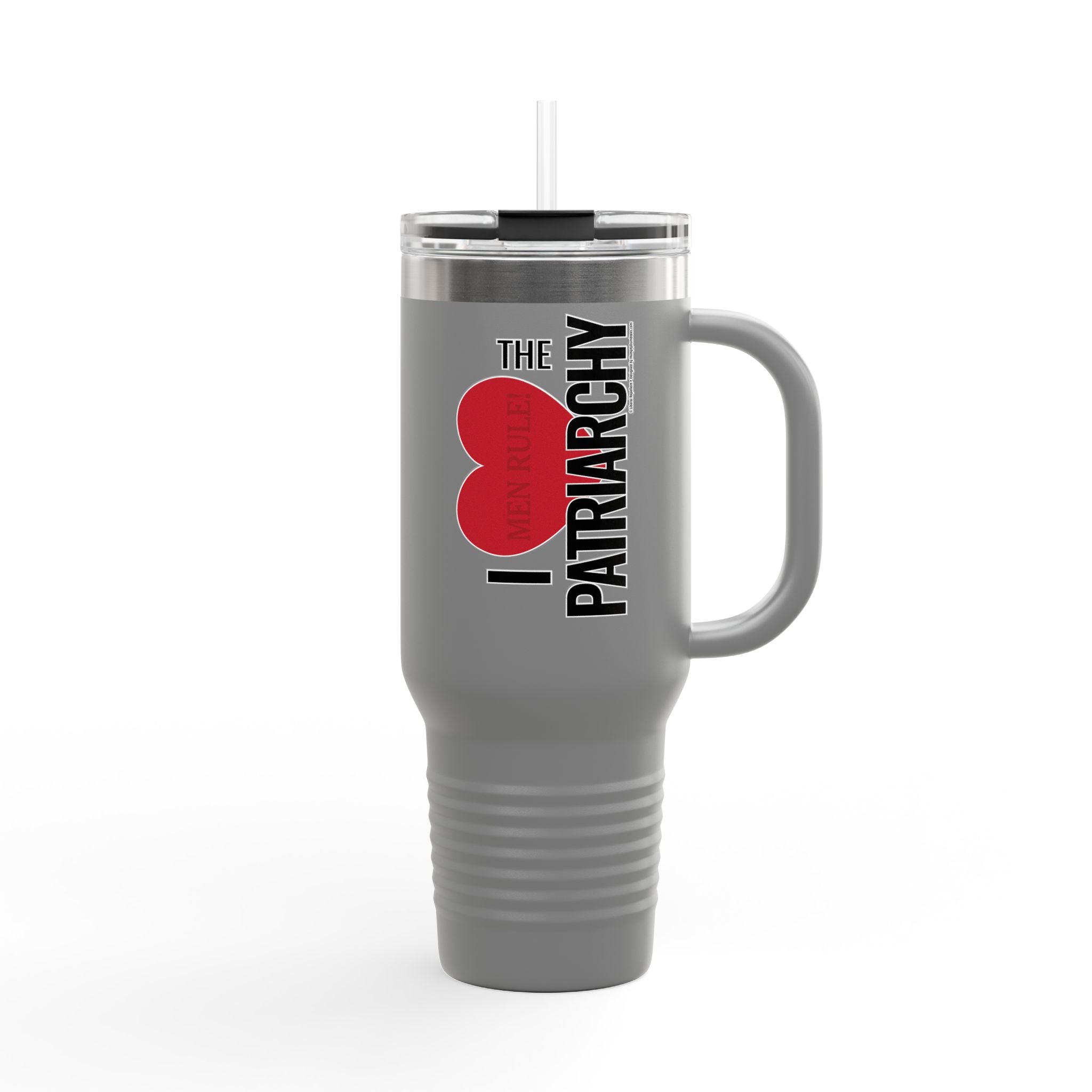 I Heart the Patriarchy - 40oz Insulated Travel Mug