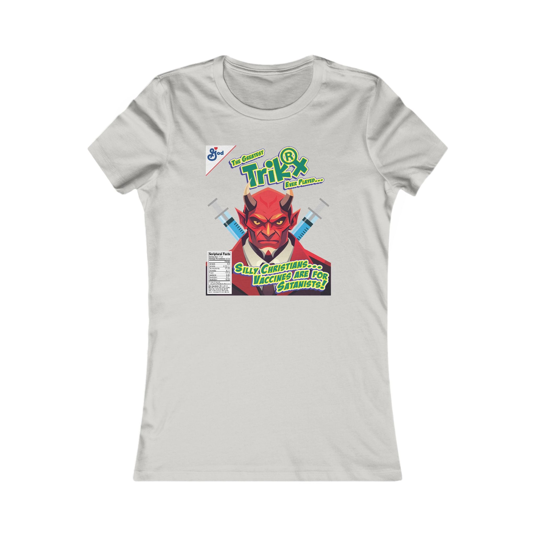 Silly Christians, Vaccines are for Satanists - Ladies Soft Cotton Cap Sleeve T-Shirt