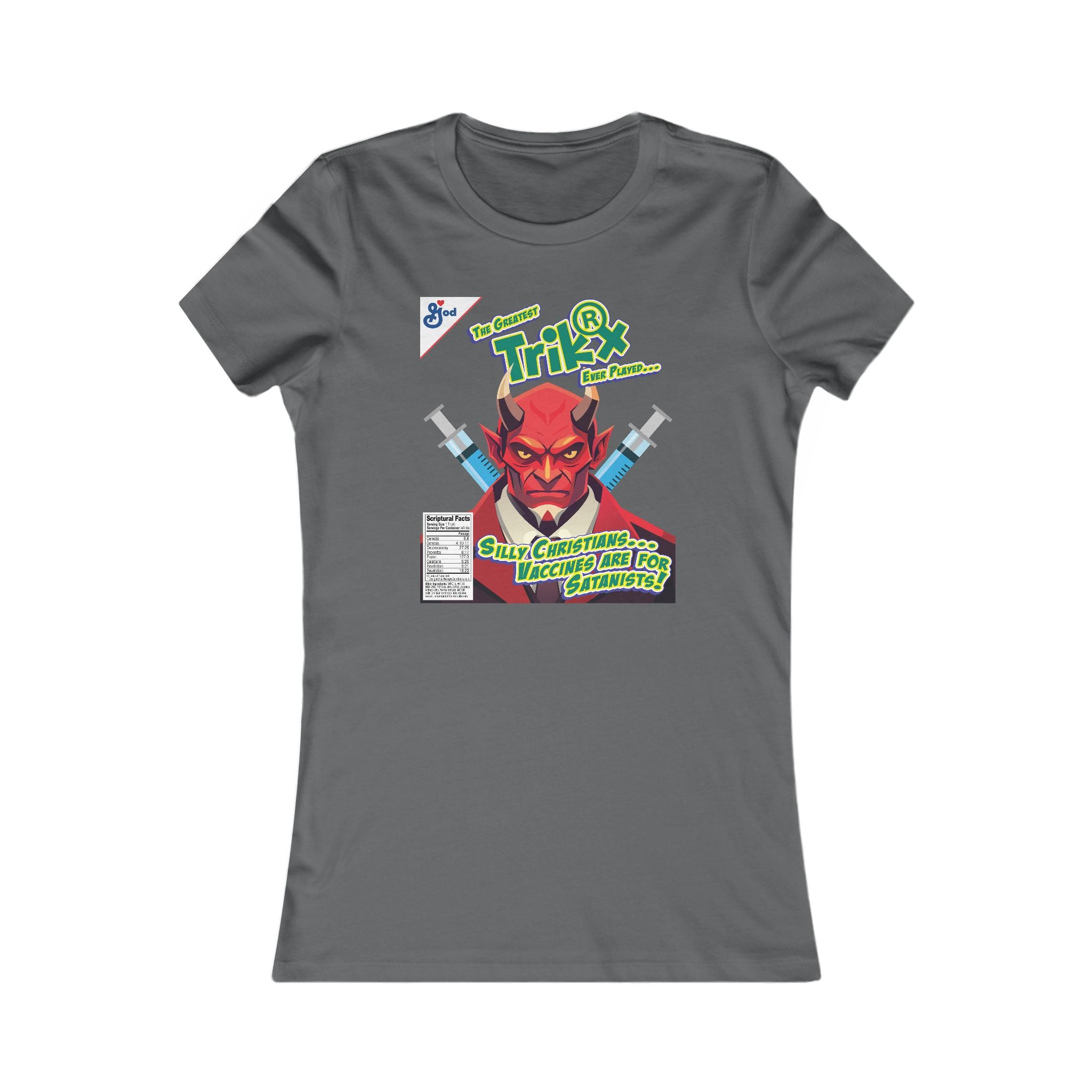 Silly Christians, Vaccines are for Satanists - Ladies Soft Cotton Cap Sleeve T-Shirt