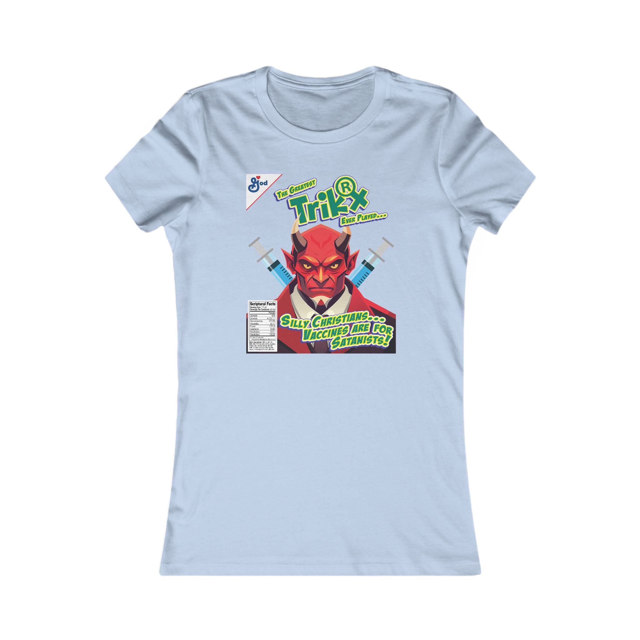 Silly Christians, Vaccines are for Satanists - Ladies Soft Cotton Cap Sleeve T-Shirt