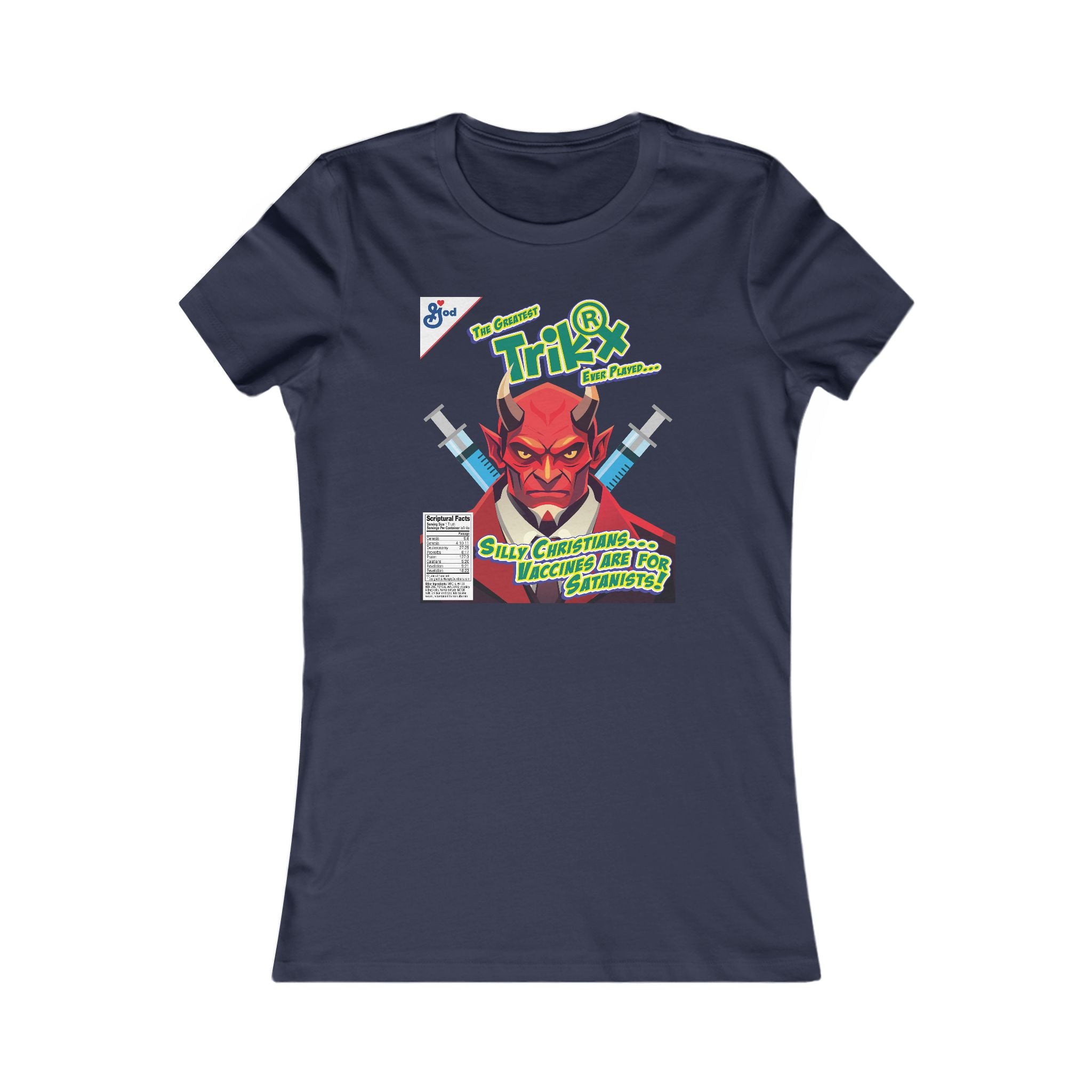 Silly Christians, Vaccines are for Satanists - Ladies Soft Cotton Cap Sleeve T-Shirt