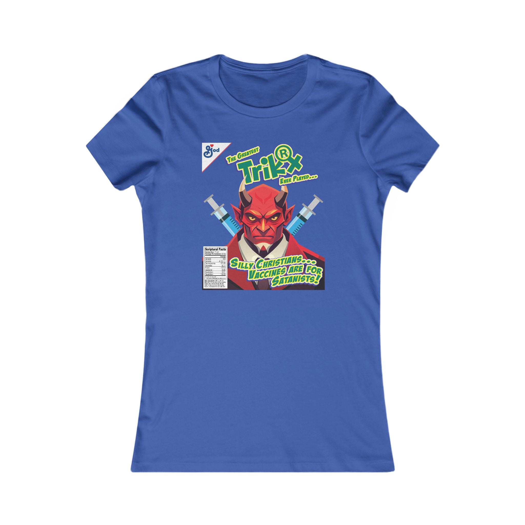 Silly Christians, Vaccines are for Satanists - Ladies Soft Cotton Cap Sleeve T-Shirt