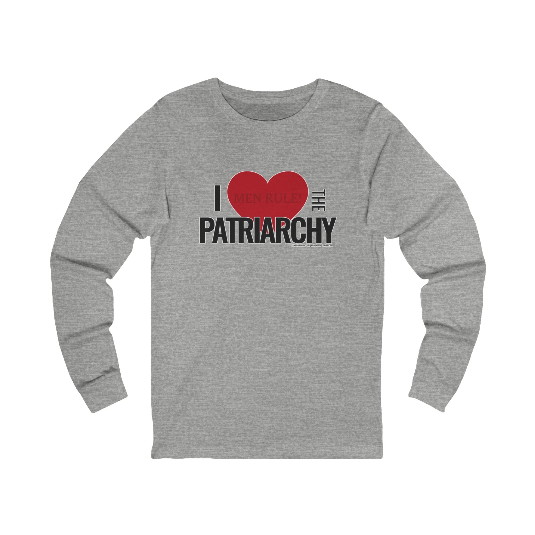 I Love The Patriarchy - Unisex Soft Cotton Long Sleeve T-Shirt