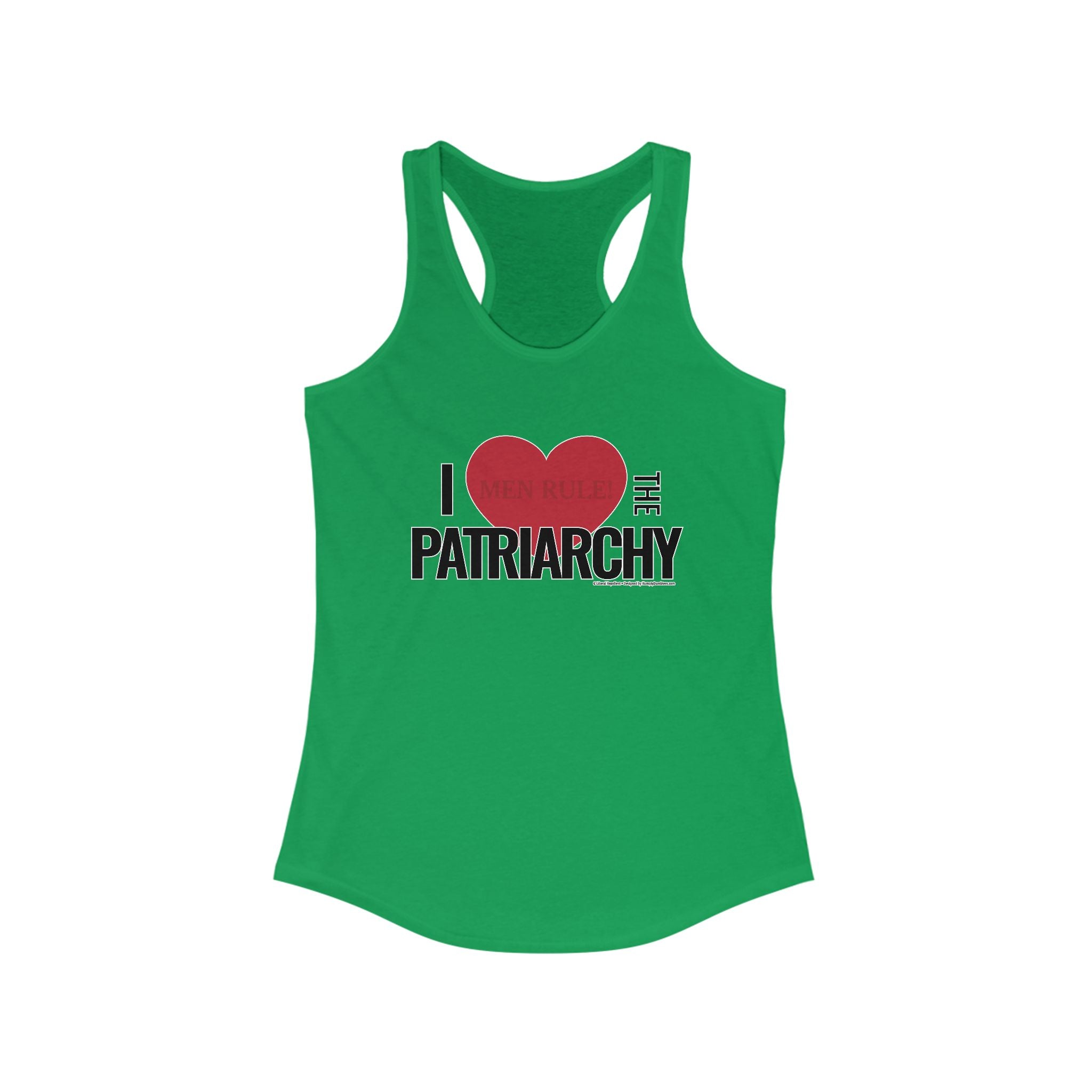I Love the Patriarchy - Ladies Ideal Racerback Tank