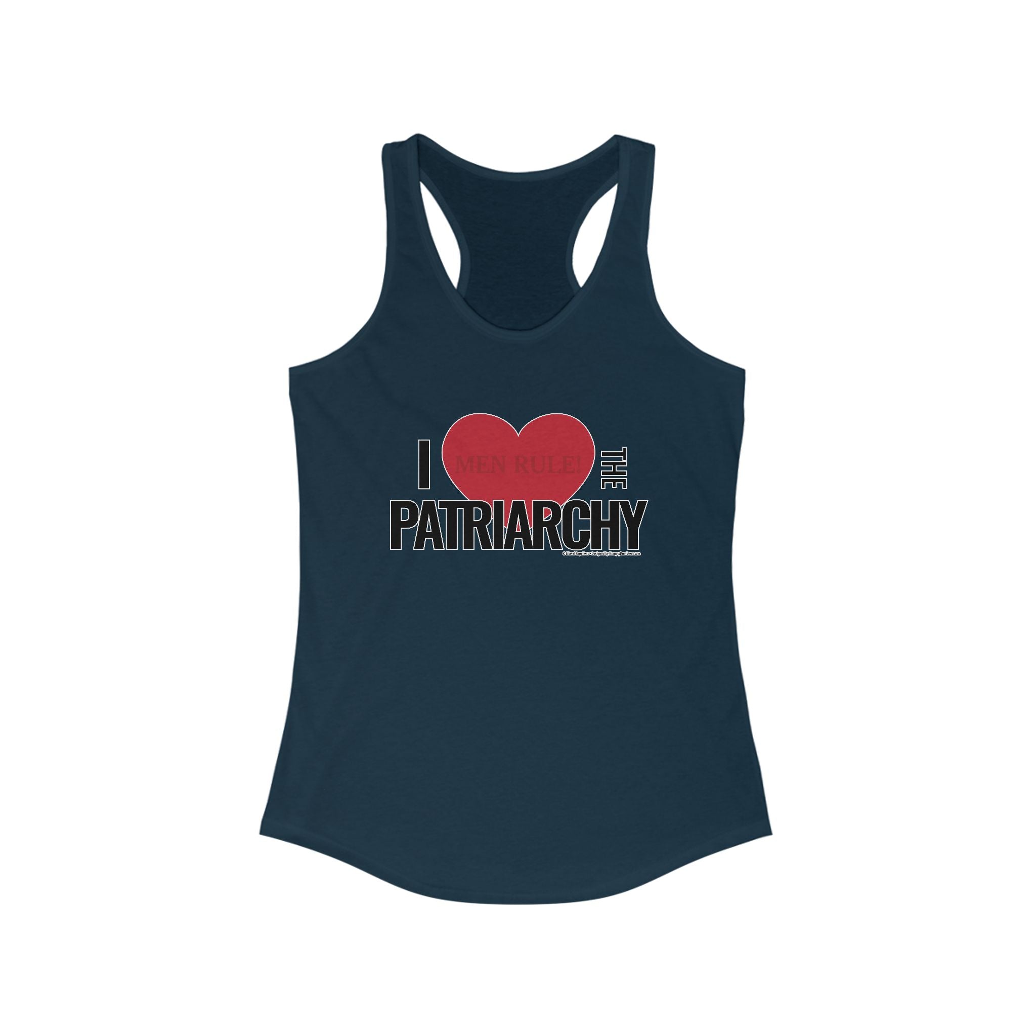 I Love the Patriarchy - Ladies Ideal Racerback Tank