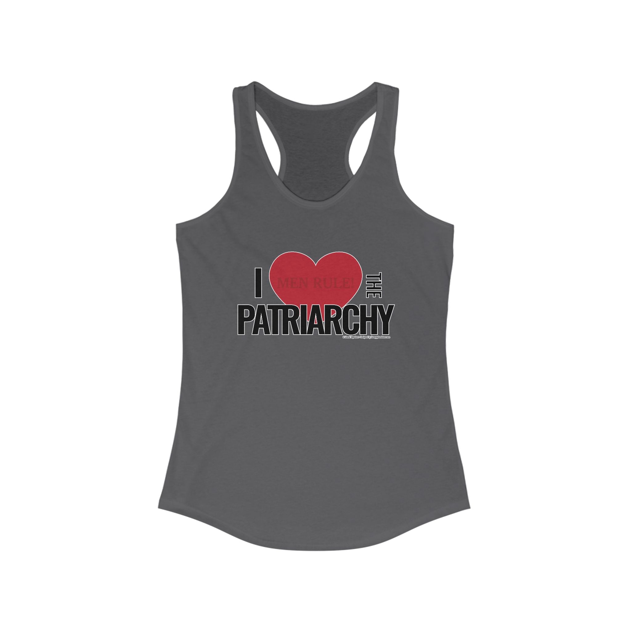 I Love the Patriarchy - Ladies Ideal Racerback Tank
