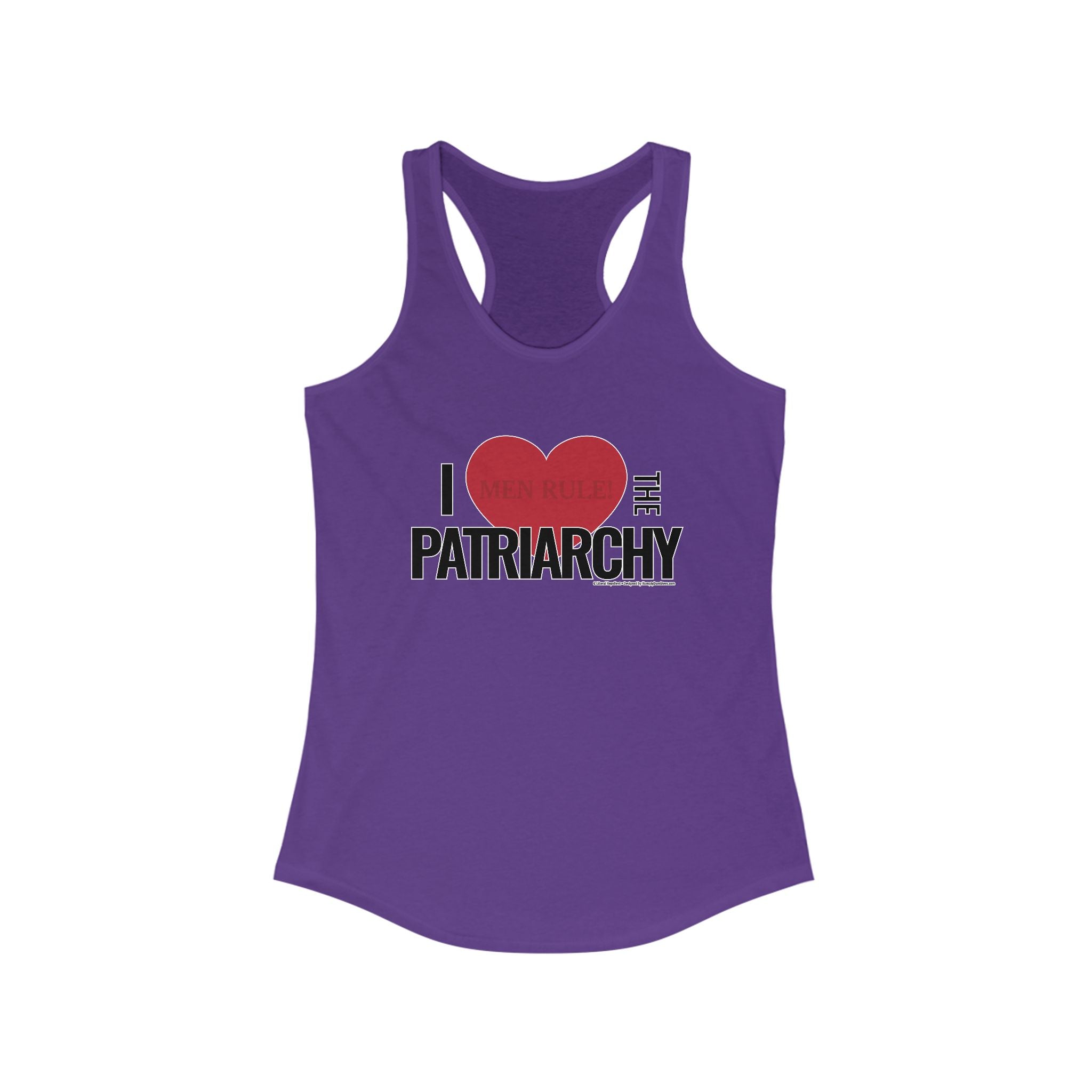 I Love the Patriarchy - Ladies Ideal Racerback Tank