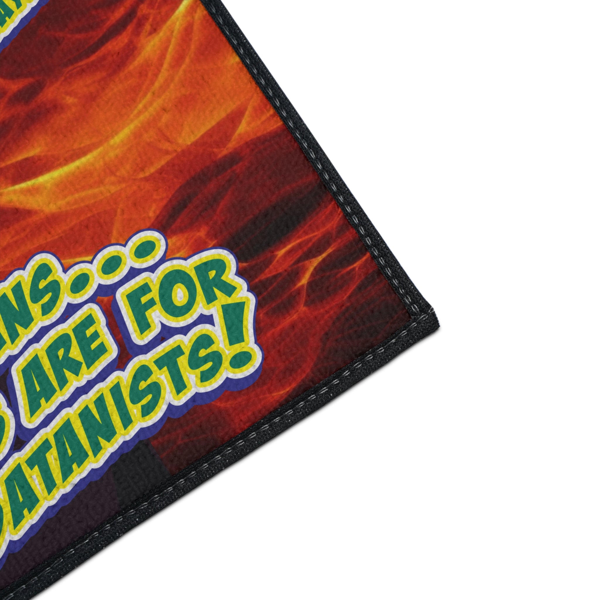 Silly Christians, Vaccines are for Satanists - Heavy Duty Floor Mat