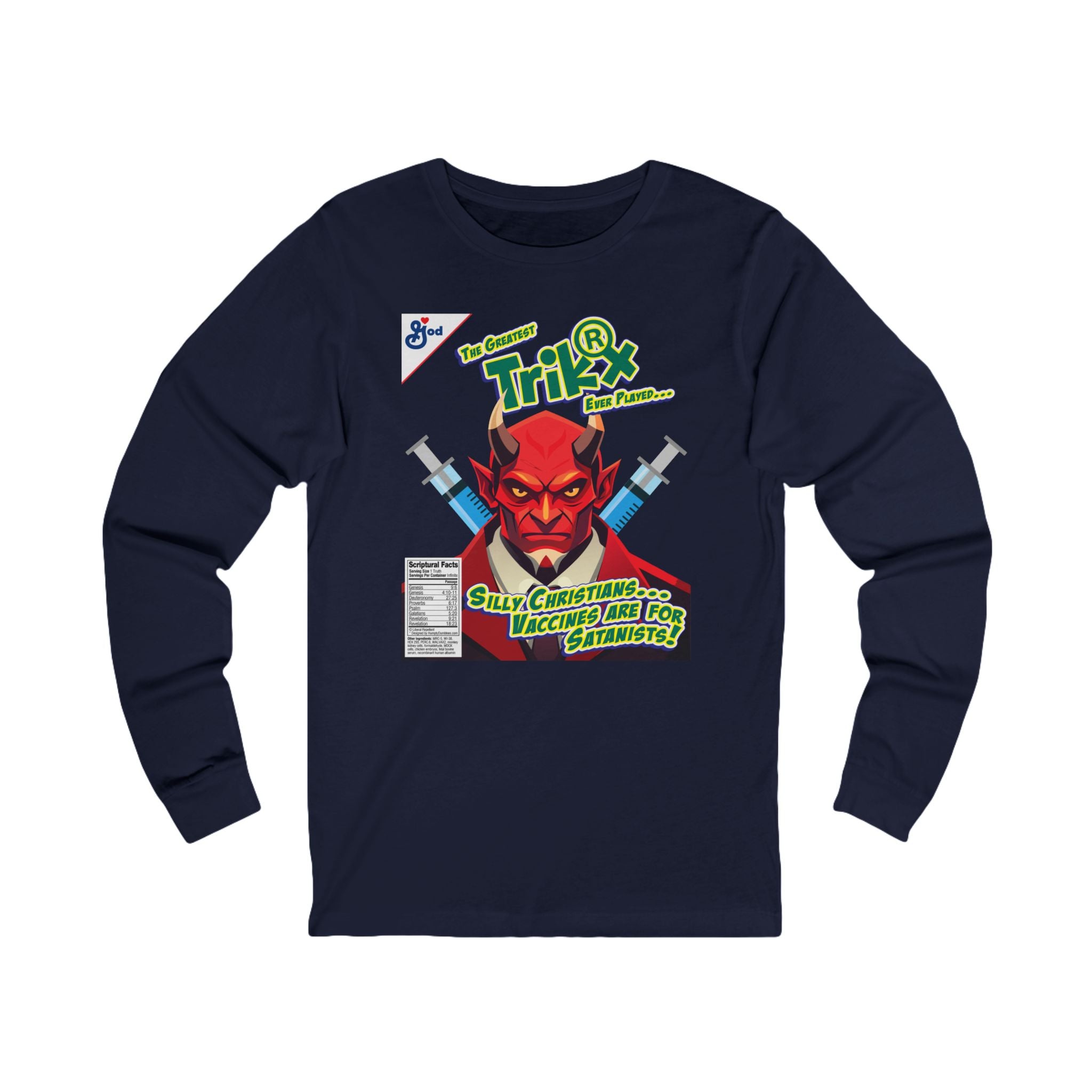 Silly Christians, Vaccines are for Satanists - Unisex Soft Cotton Long Sleeve T-Shirt