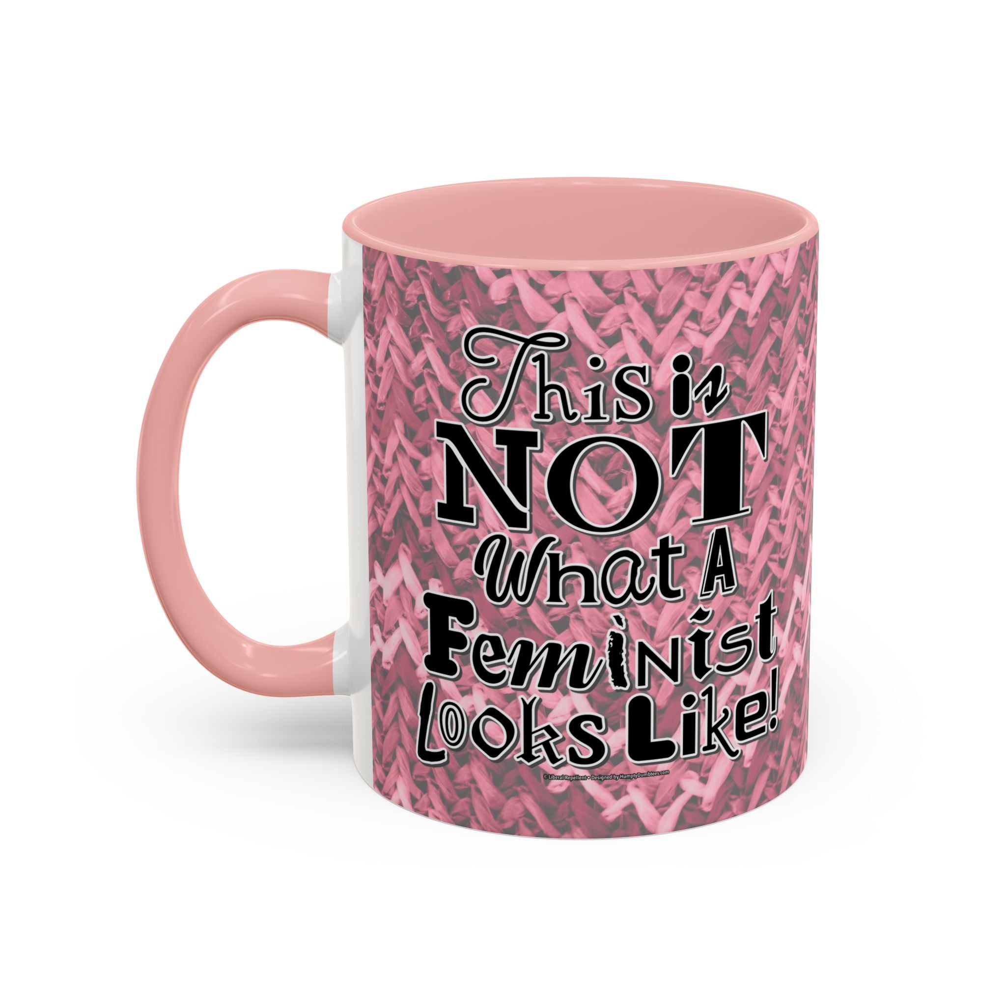 This is NOT What a Feminist Looks Like - 11 & 15oz Ceramic Coffee Mug