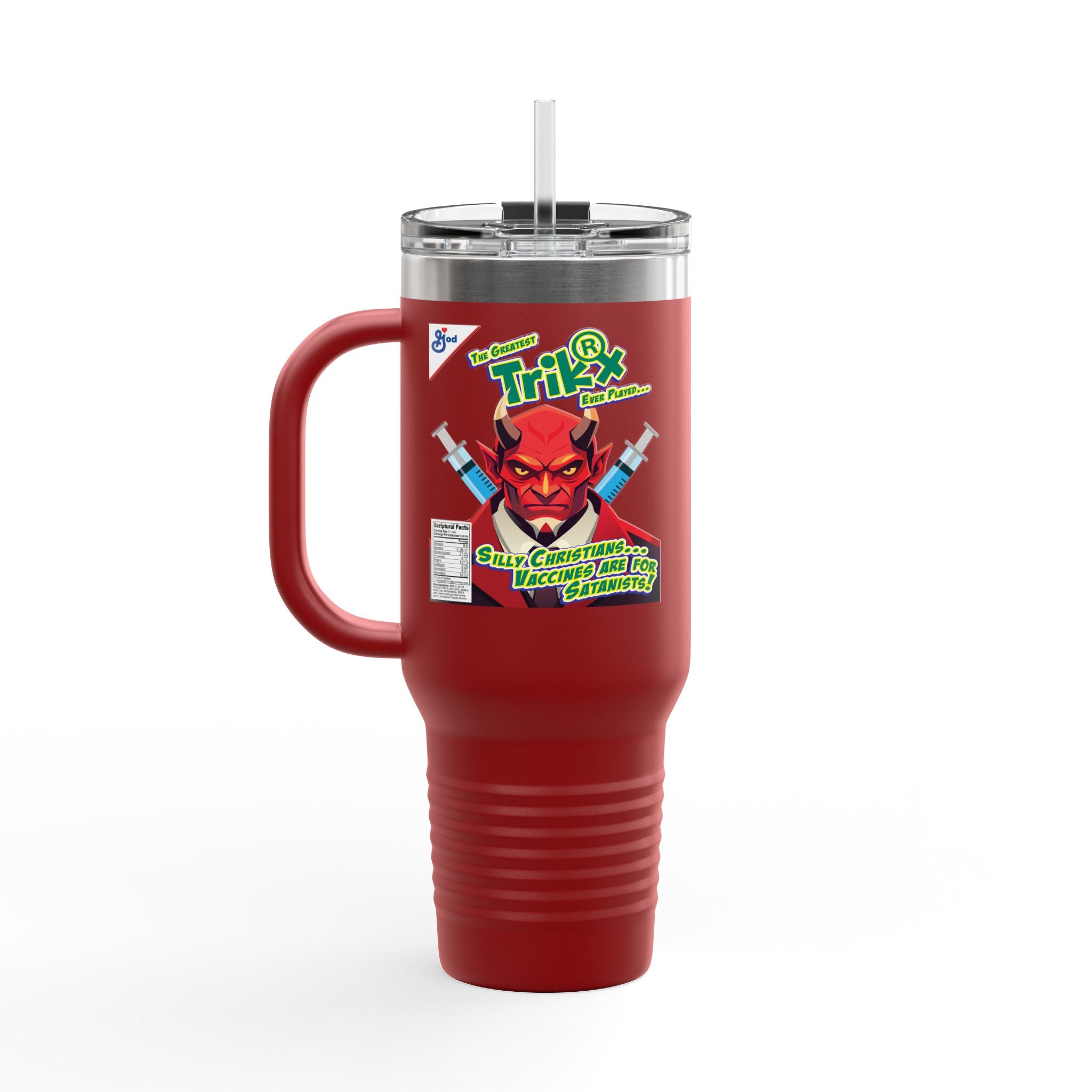Silly Christians, Vaccines are for Satanists - 40oz Insulated Travel Mug