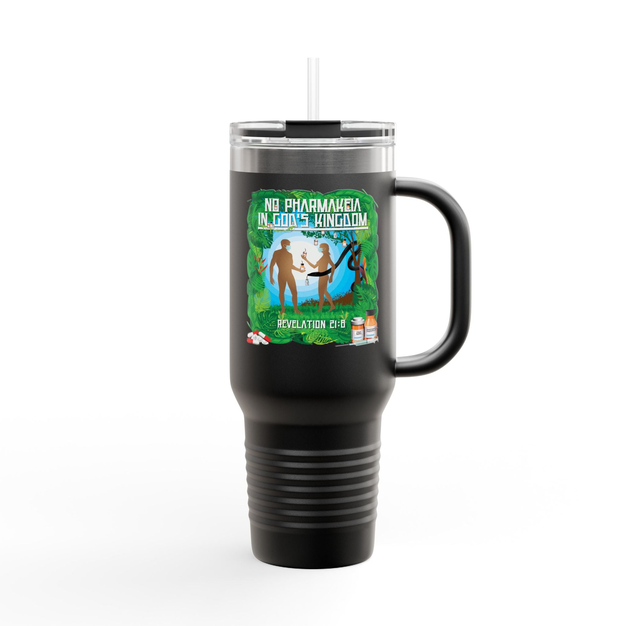 No Pharmakeia in God's Kingdom - 40oz Insulated Travel Mug