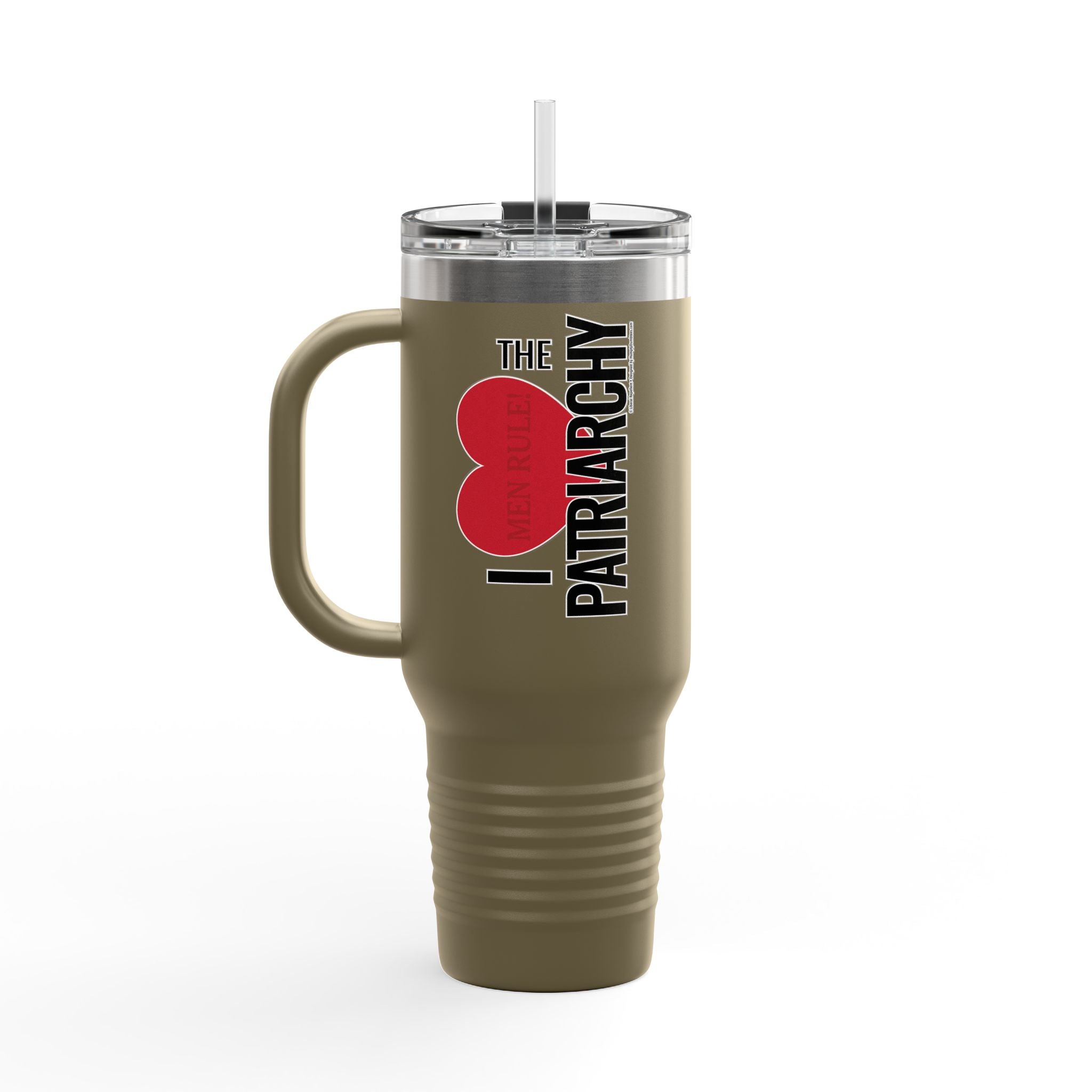 I Heart the Patriarchy - 40oz Insulated Travel Mug