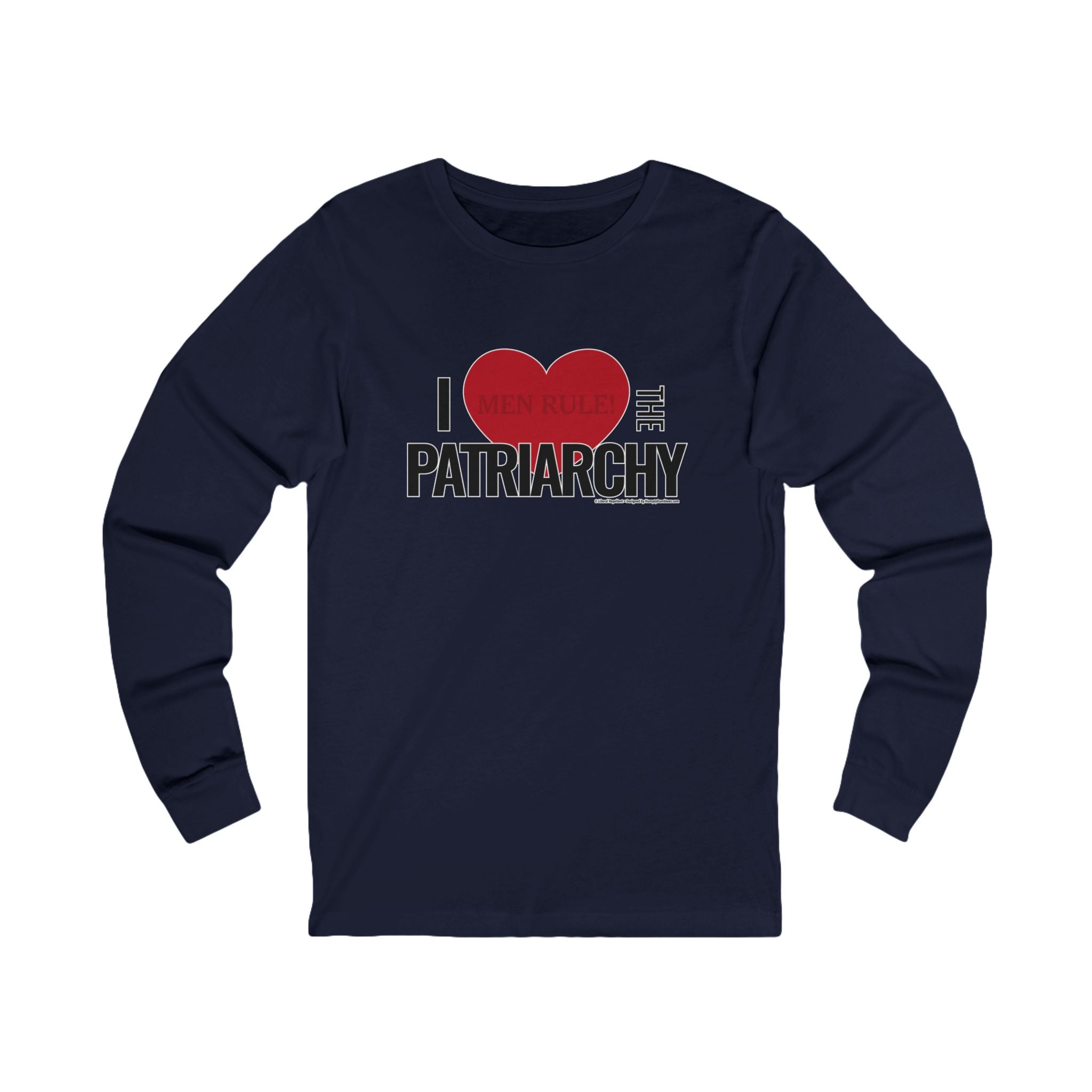 I Love The Patriarchy - Unisex Soft Cotton Long Sleeve T-Shirt
