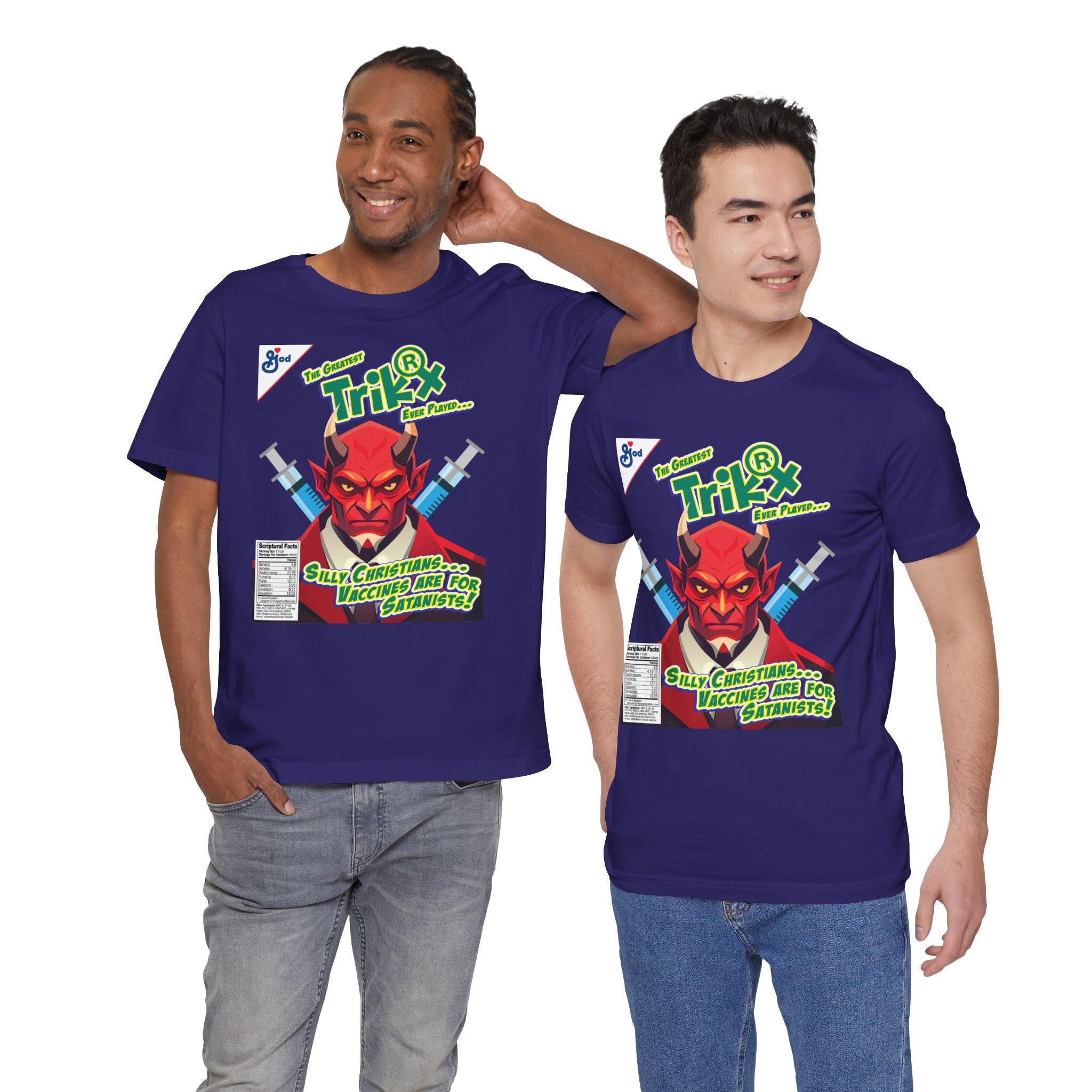 Silly Christians, Vaccines are for Satanists - Unisex Soft Cotton Short Sleeve T-Shirt