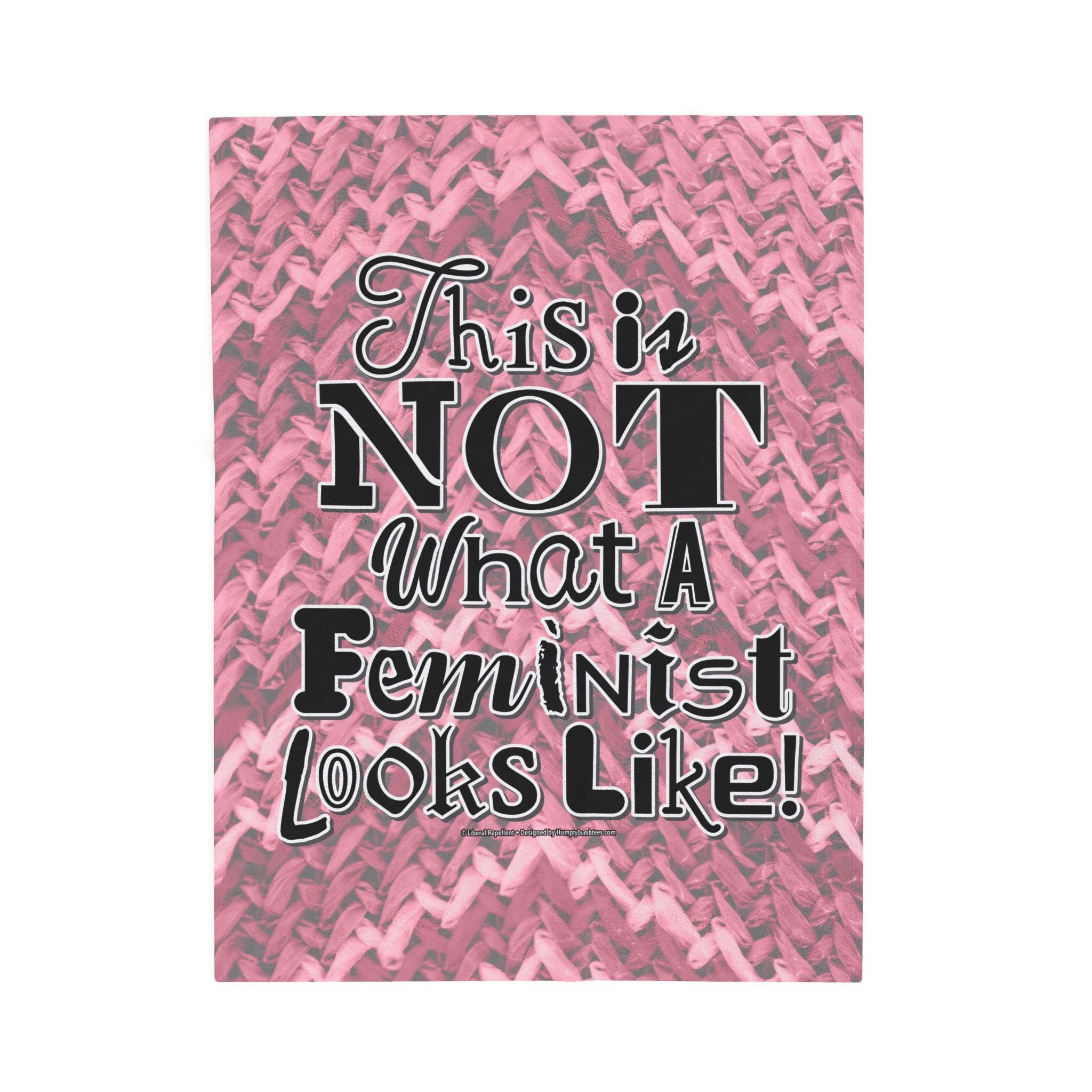 This is NOT What a Feminist Looks Like - Eco-Friendly Velveteen Plush Blanket